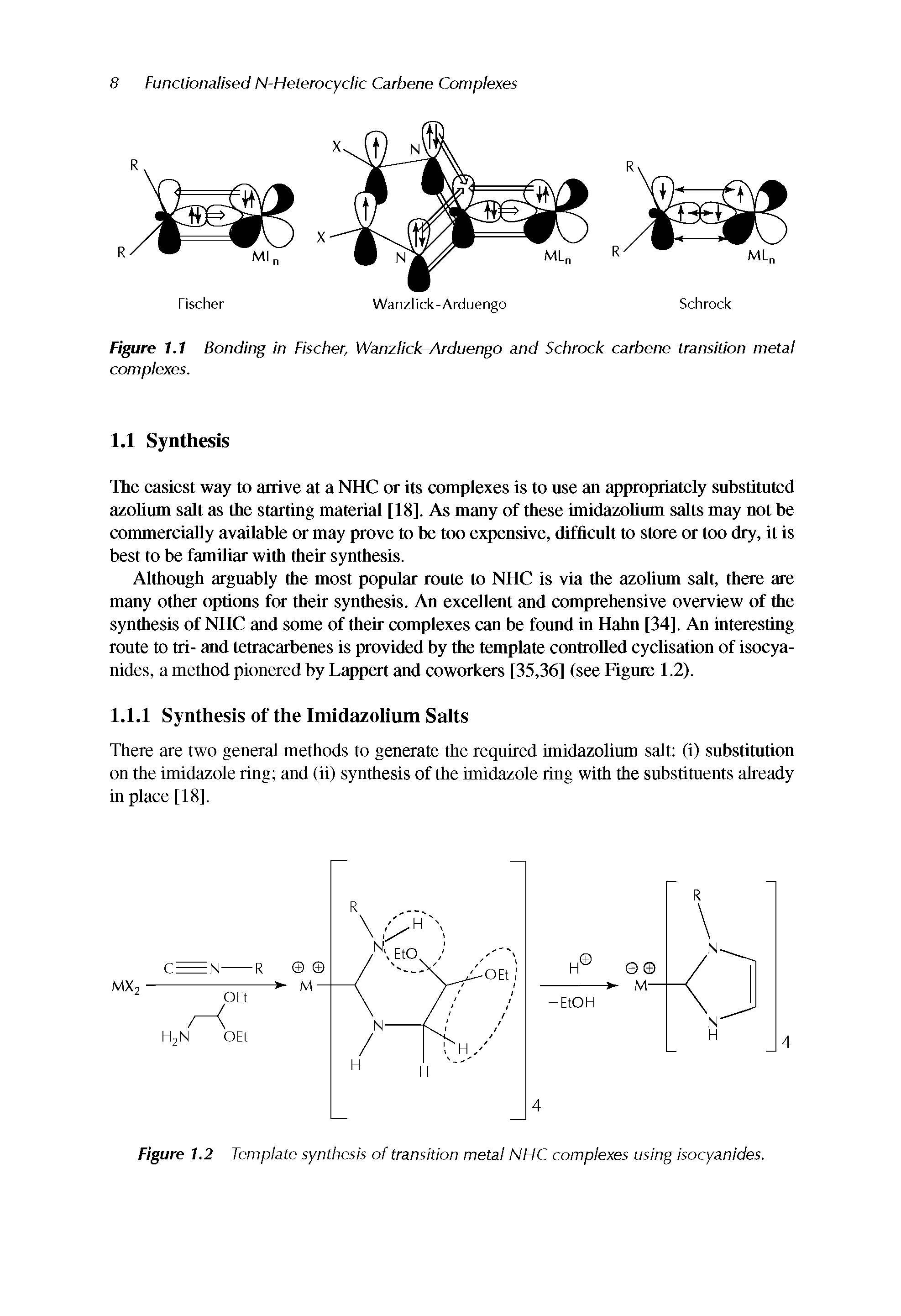 Figure 1.1 Bonding in Fischer, Wanziick-Arduengo and Schrock carbene transition metal complexes.