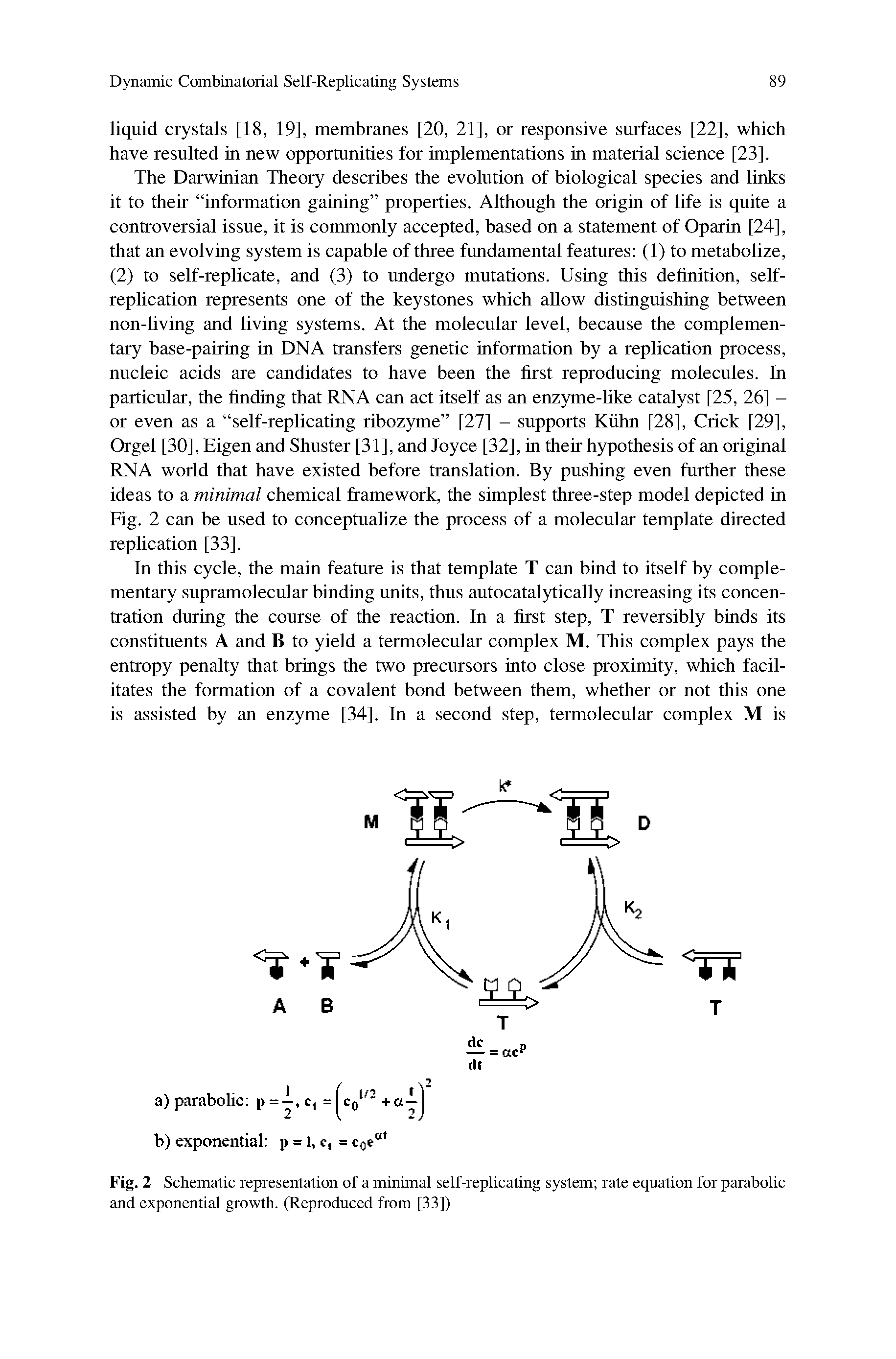 Fig. 2 Schematic representation of a minimal self-replicating system rate equation for parabolic and exponential growth. (Reproduced from [33])...