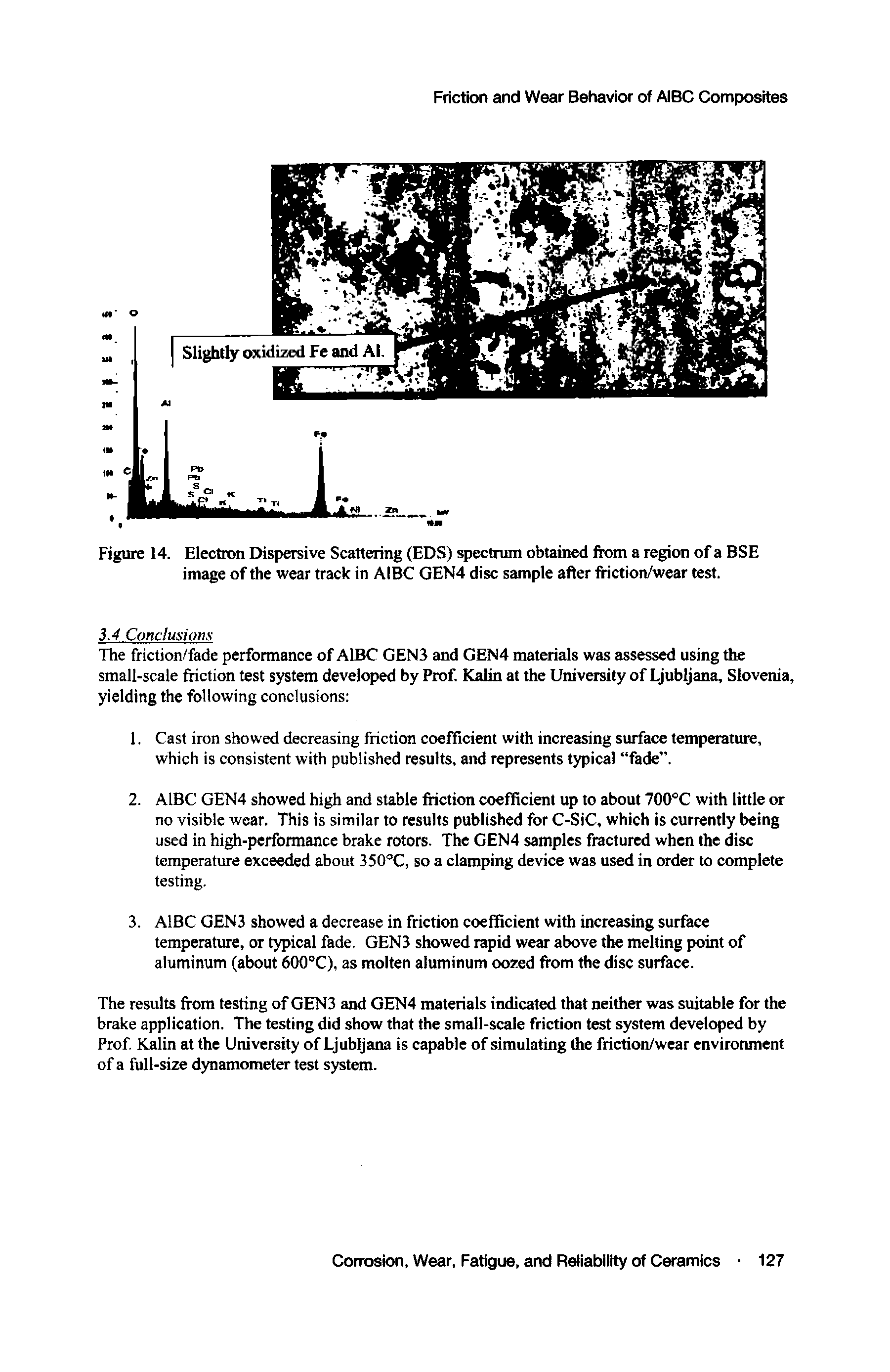 Figure 14. Electron Dispersive Scattering (EDS) spectrum obtained fix>m a region of a BSE image of the wear track in AIBC GEN4 disc sample after fnction/wear test.