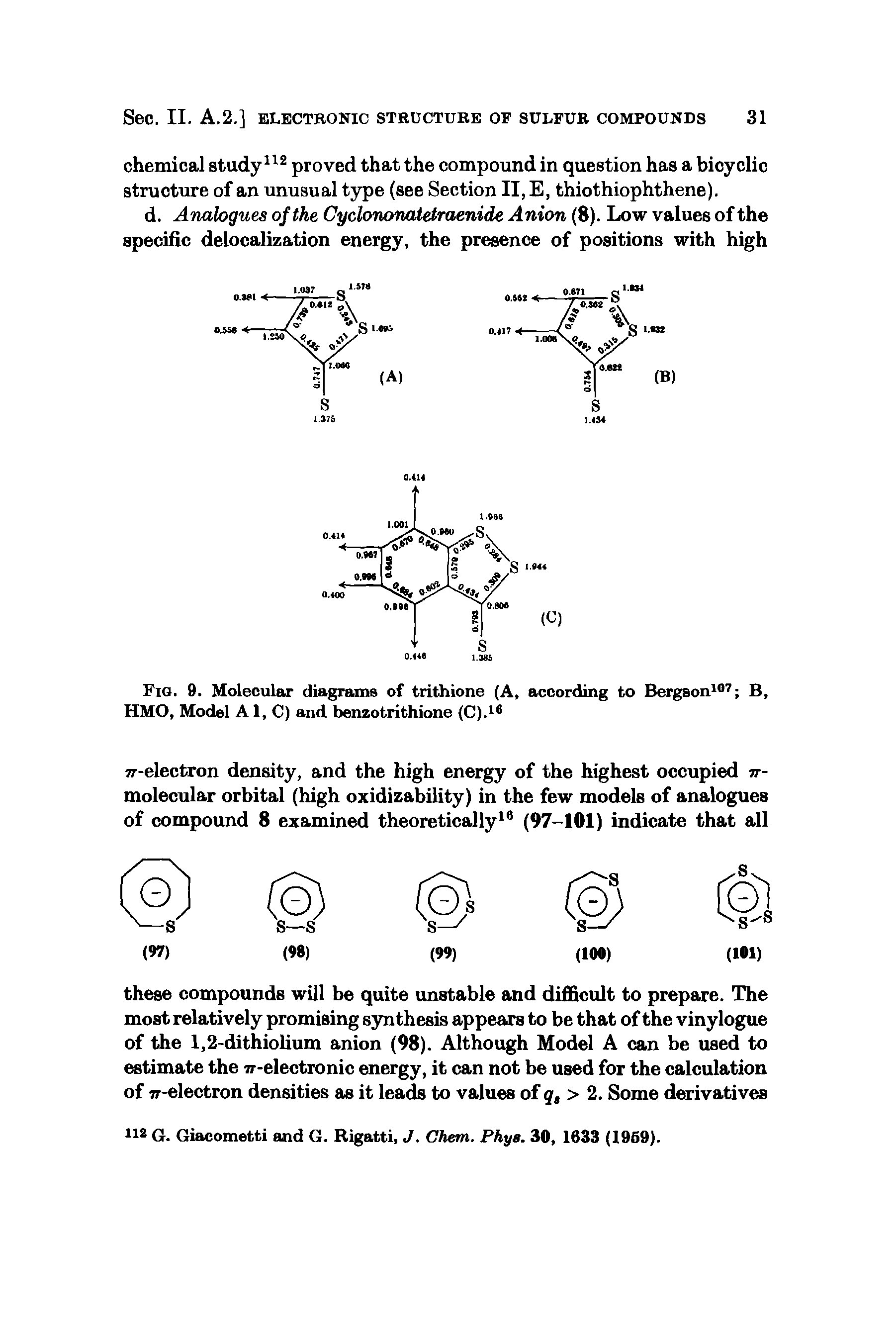 Fig. 9. Molecular diagrams of trithione (A, according to Bergson107 B, HMO, Model A1, C) and benzotrithione (C).16...