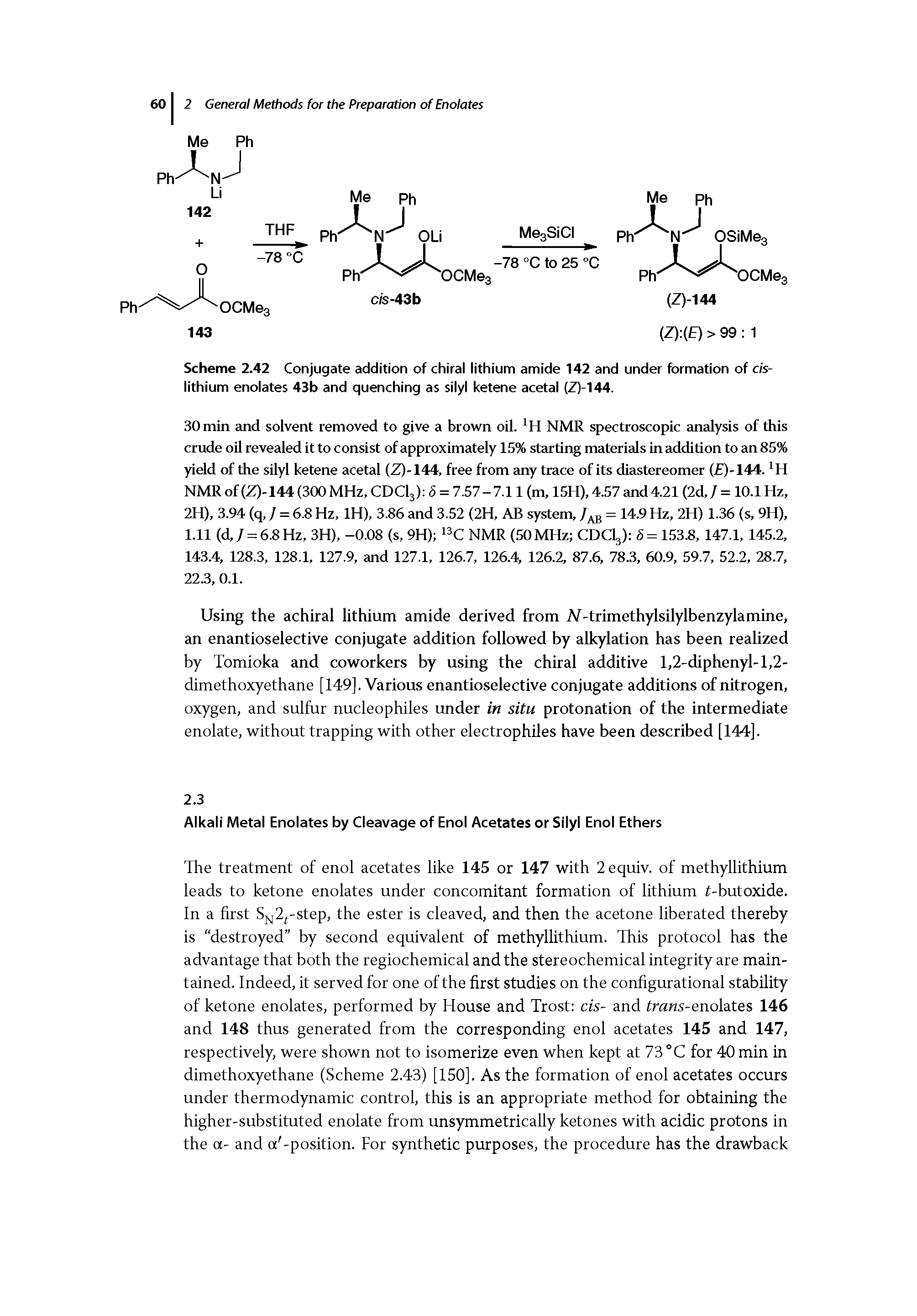 Scheme 2.42 Conjugate addition of chiral lithium amide 142 and under formation of c/s-lithium enolates 43b and quenching as silyl ketene acetal (Z)-144.