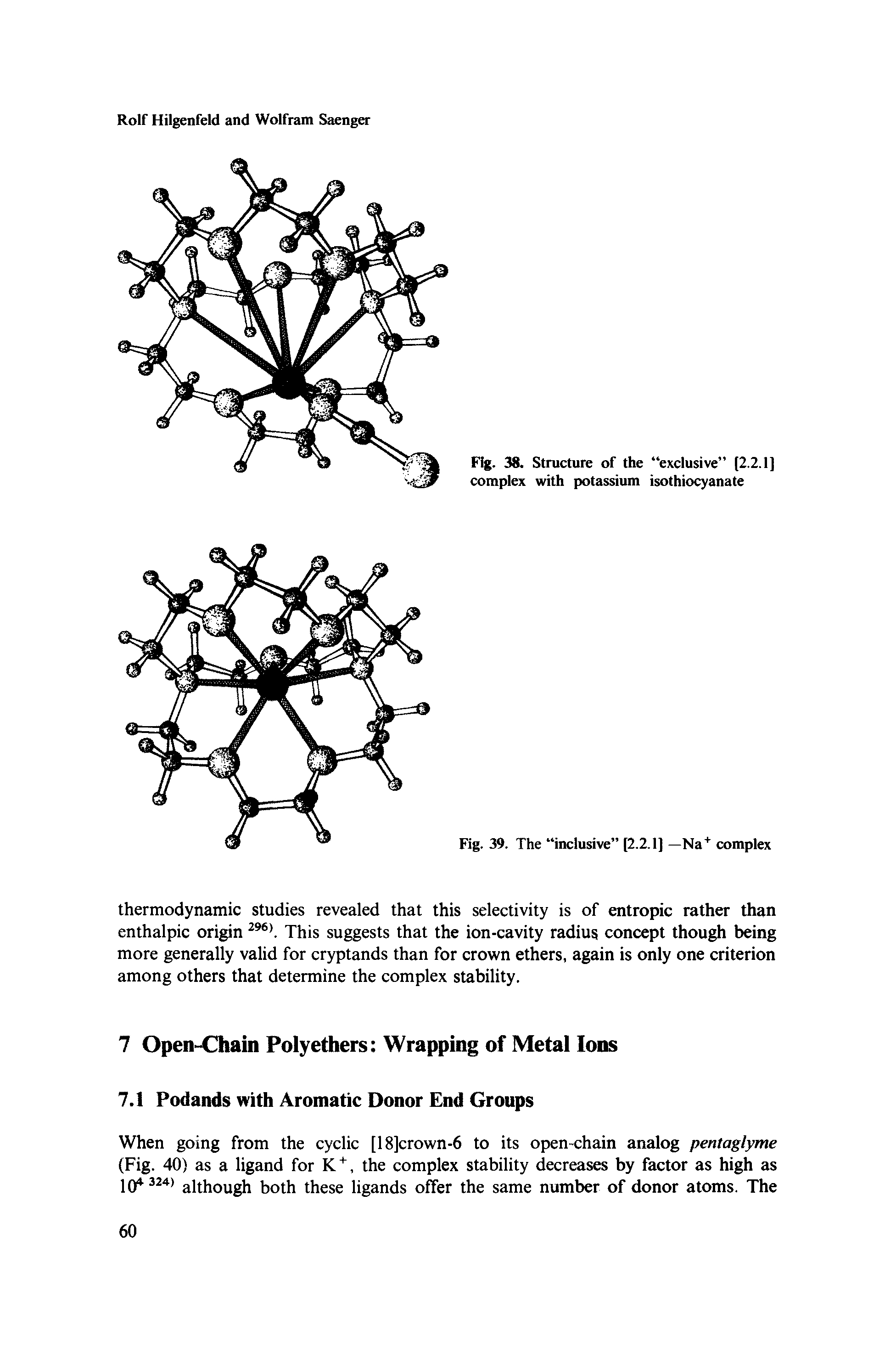 Fig. 38. Structure of the exclusive [2.2.1] complex with potassium isothiocyanate...