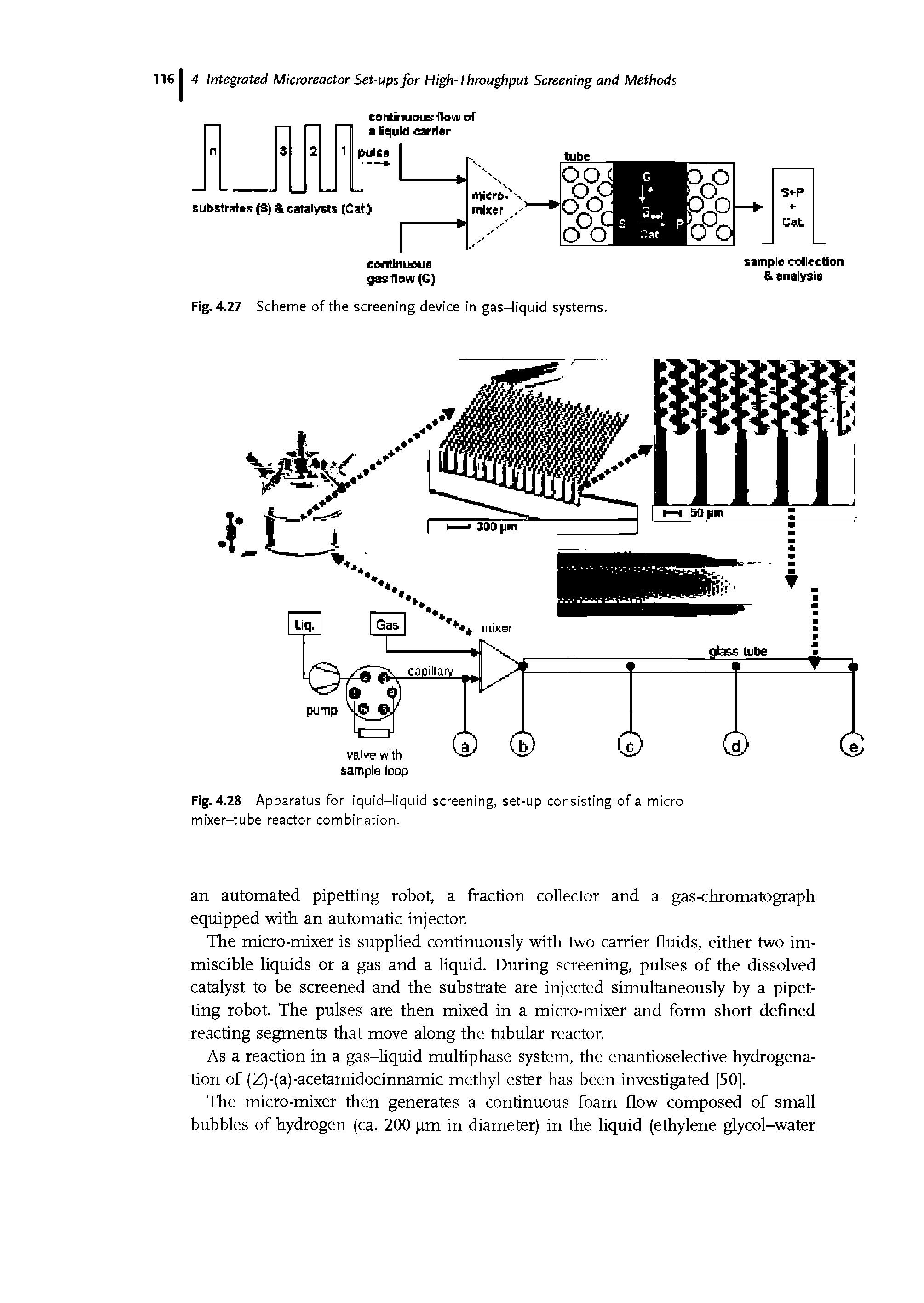 Fig. 4.28 Apparatus for liquid-liquid screening, set-up consisting of a micro mixer-tube reactor combination.