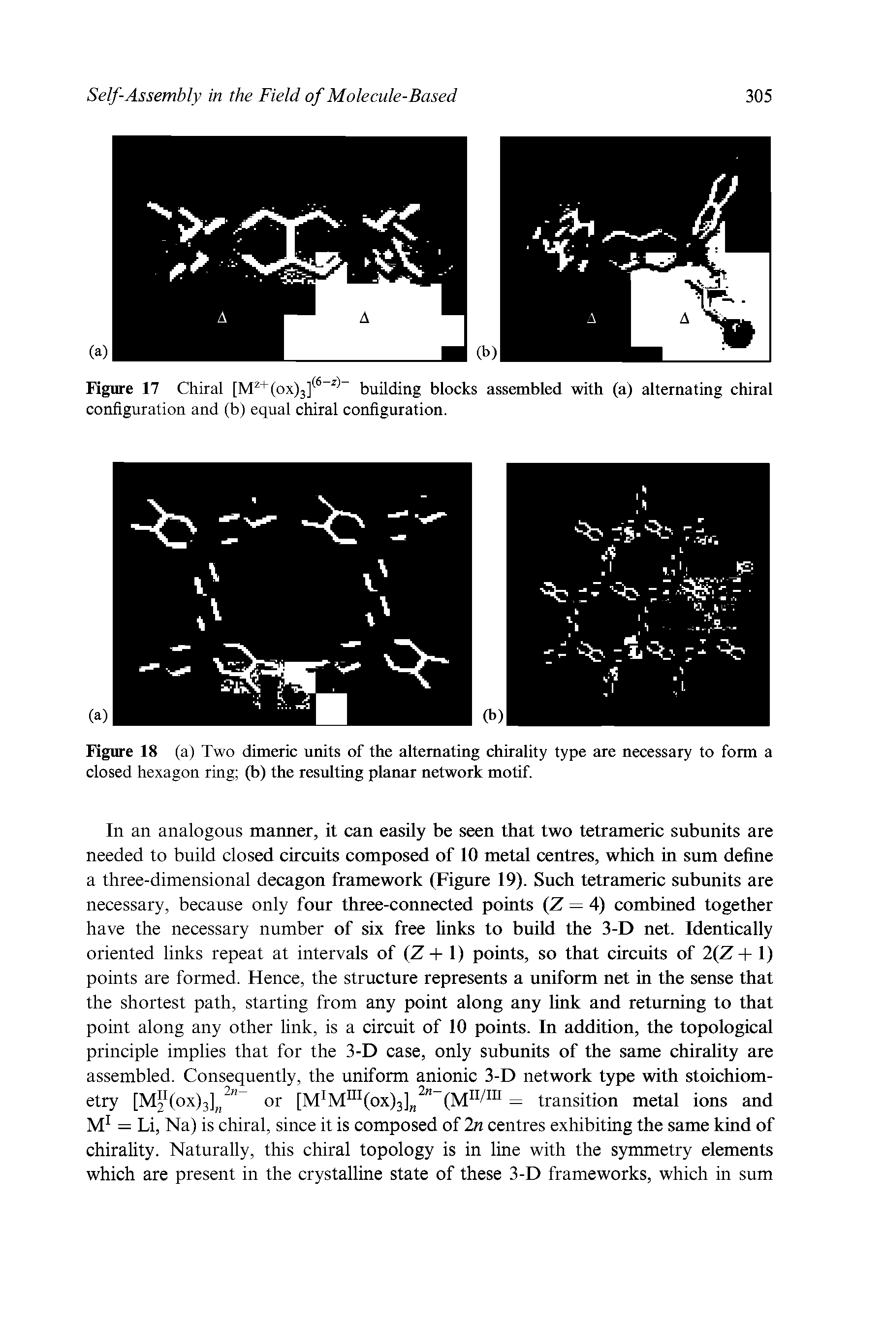 Figure 17 Chiral [Mz+(ox)3]<-6 ZJ building blocks assembled with (a) alternating chiral configuration and (b) equal chiral configuration.