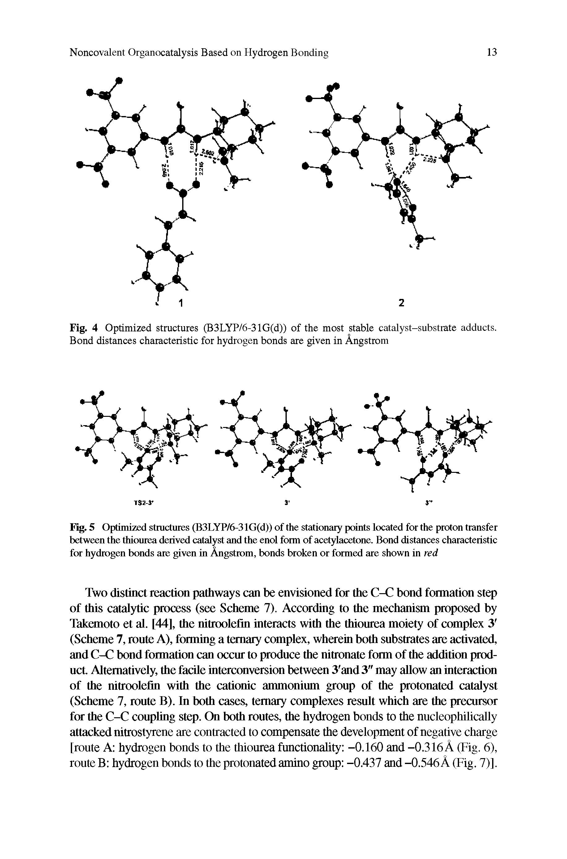 Fig. 5 Optimized structures (B3LYP/6-31G(d)) of the stationary points located for the proton transfer between the thiourea derived catalyst and the enol form of acetylacetone. Bond distances characteristic for hydrogen bonds are given in Angstrom, bonds broken or formed are shown in red...