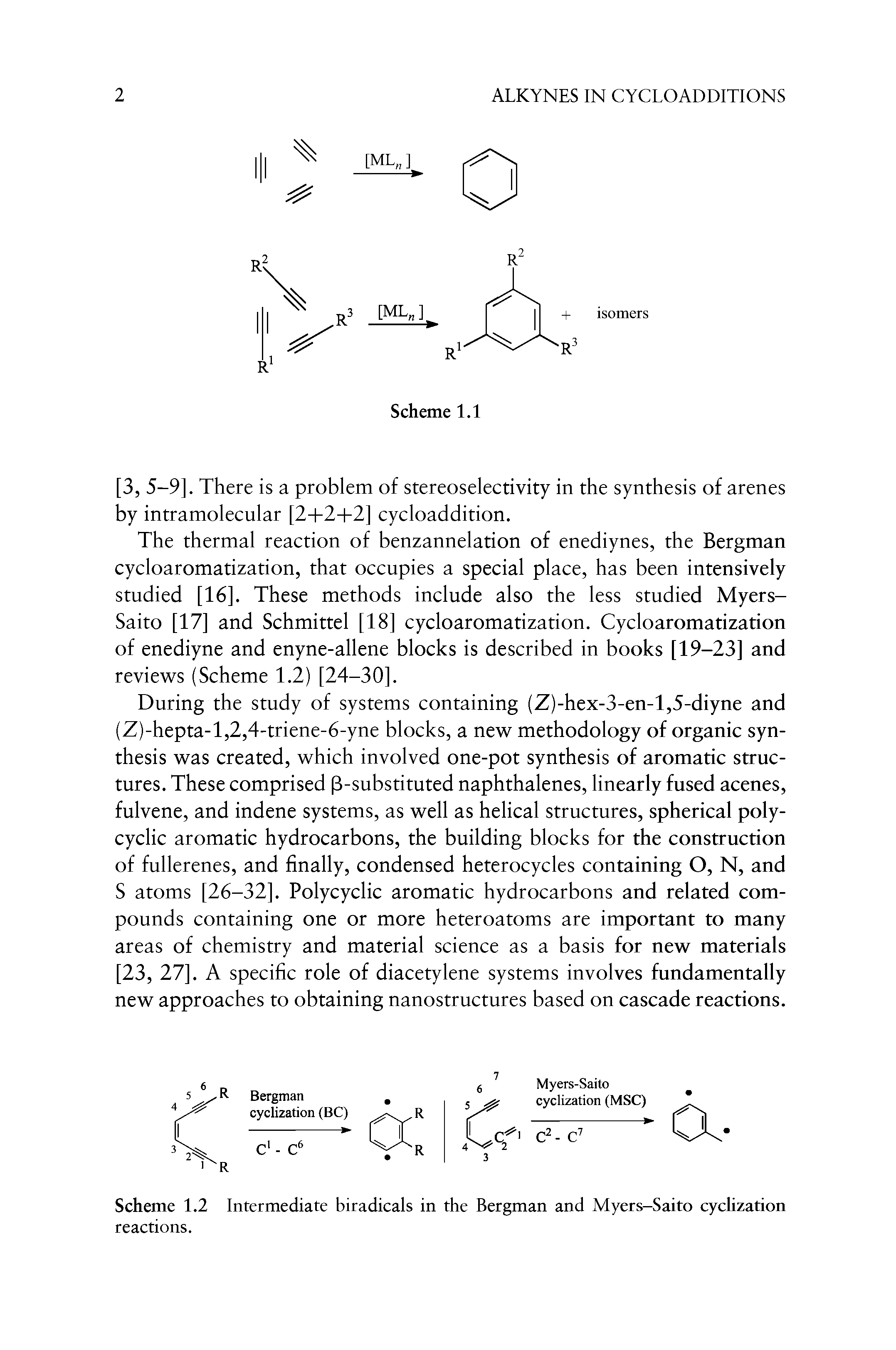 Scheme 1.2 Intermediate biradicals in the Bergman and Myers-Saito cyclization reactions.