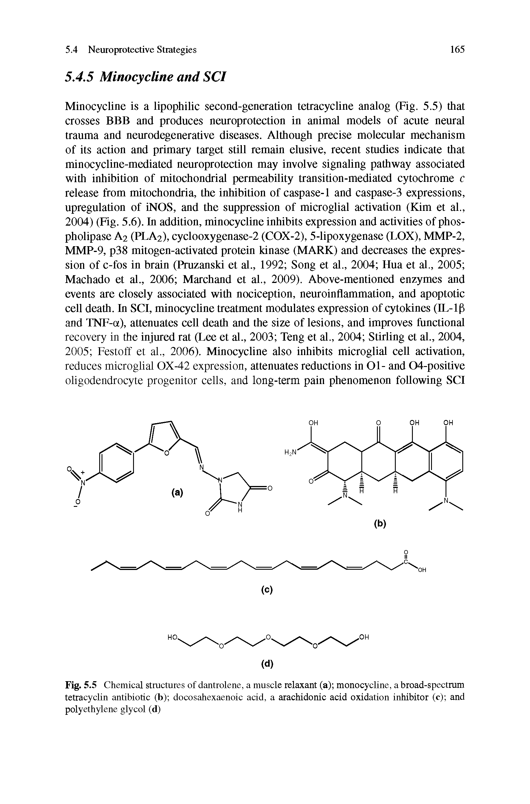 Fig. 5.5 Chemical structures of dantrolene, a muscle relaxant (a) monocycUne, abroad-spectrum tetracyclin antibiotic (b) docosahexaenoic add, a arachidonic acid oxidation inhibitor (c) and polyethylene glycol (d)...