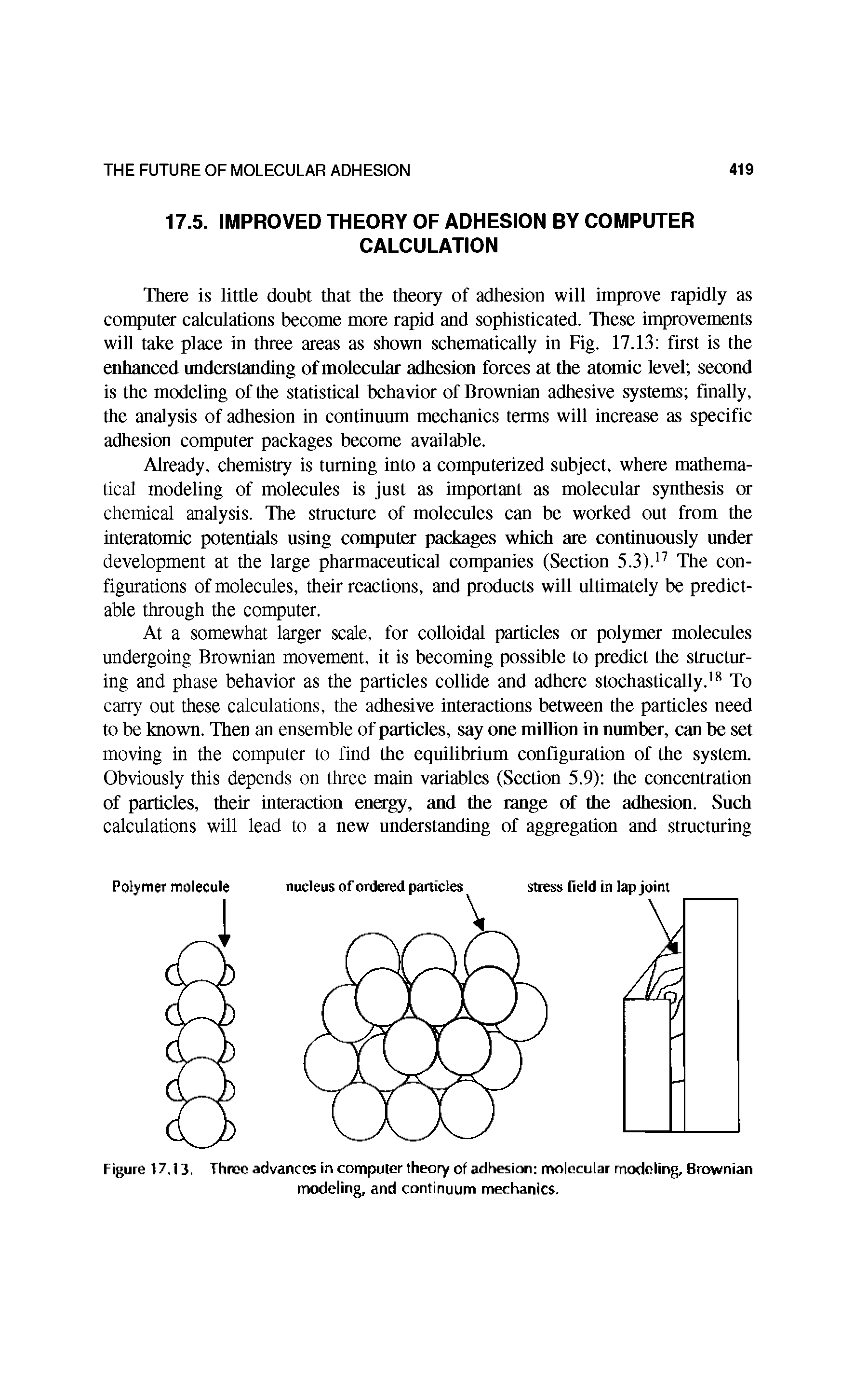 Figure 17.13. Three advances in computer theory of adhesion molecular modeling. Brownian modeling, and continuum mechanics.