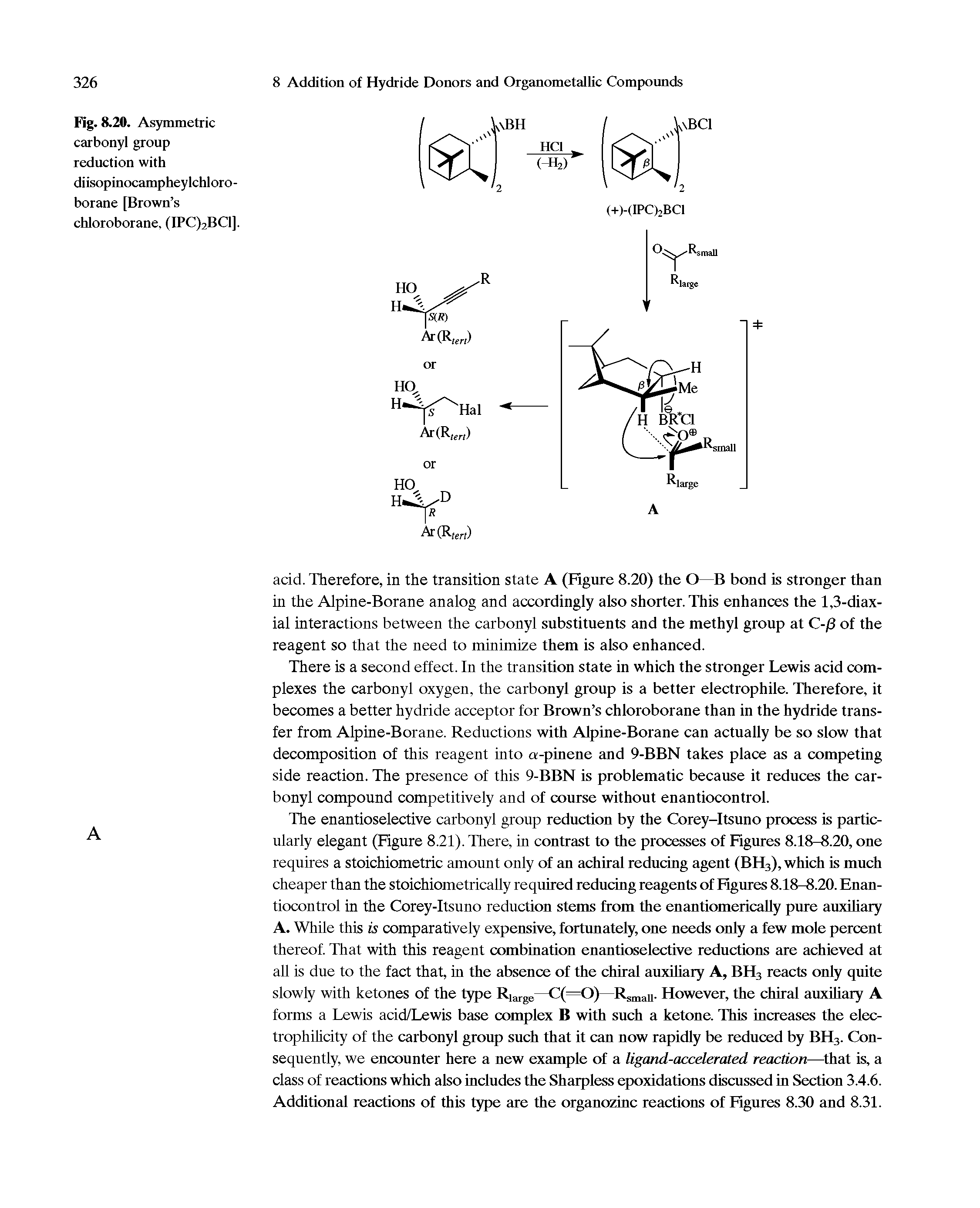 Fig. 8.20. Asymmetric carbonyl group reduction with diisopinocampheylchloro-borane [Brown s chloroborane, (IPC)2BC1].
