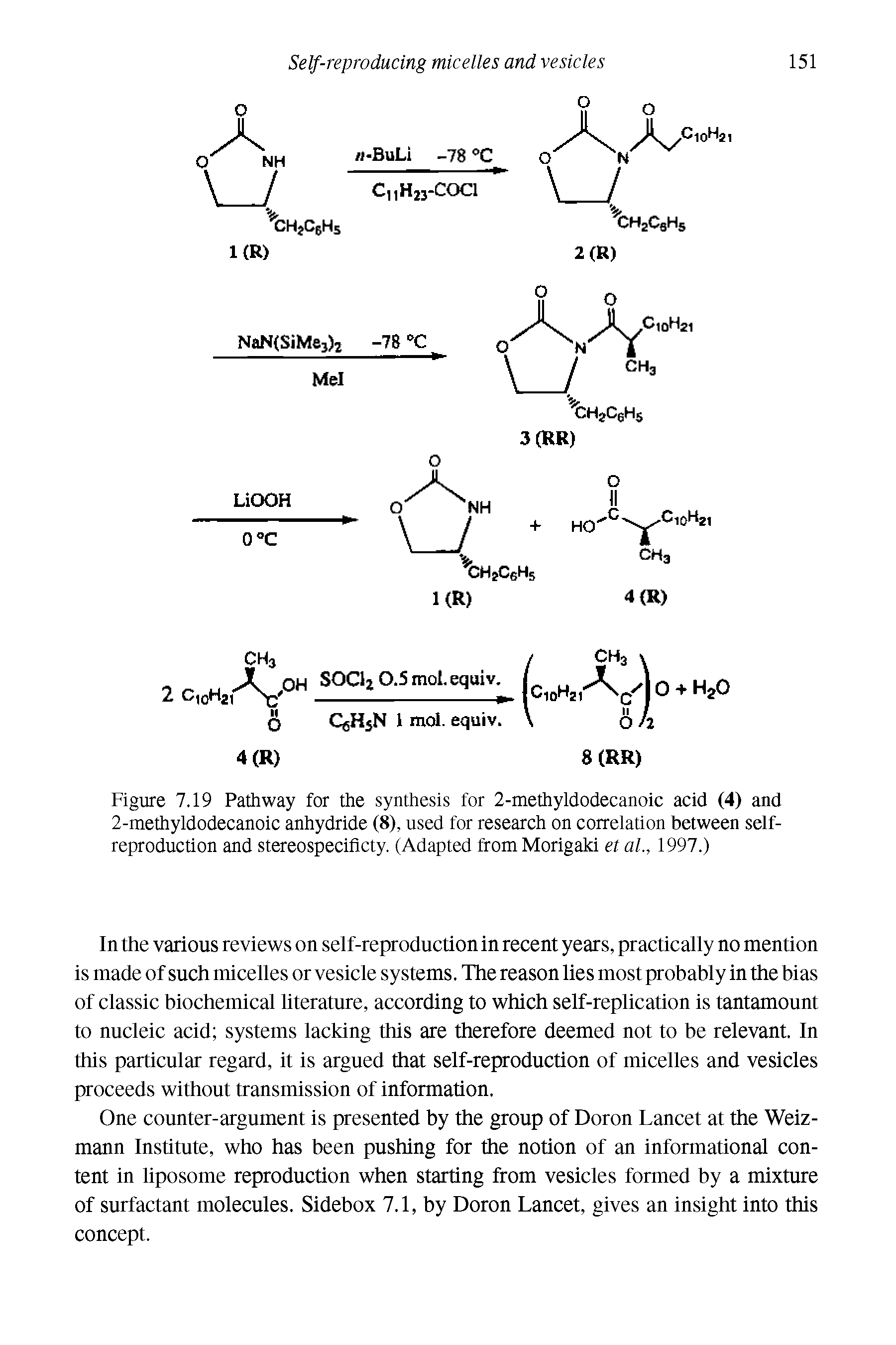 Figure 7.19 Pathway for the synthesis for 2-methyldodecanoic acid (4) and 2-methyldodecanoic anhydride (8), used for research on correlation between selfreproduction and stereospecificty. (Adapted from Morigaki et al., 1997.)...