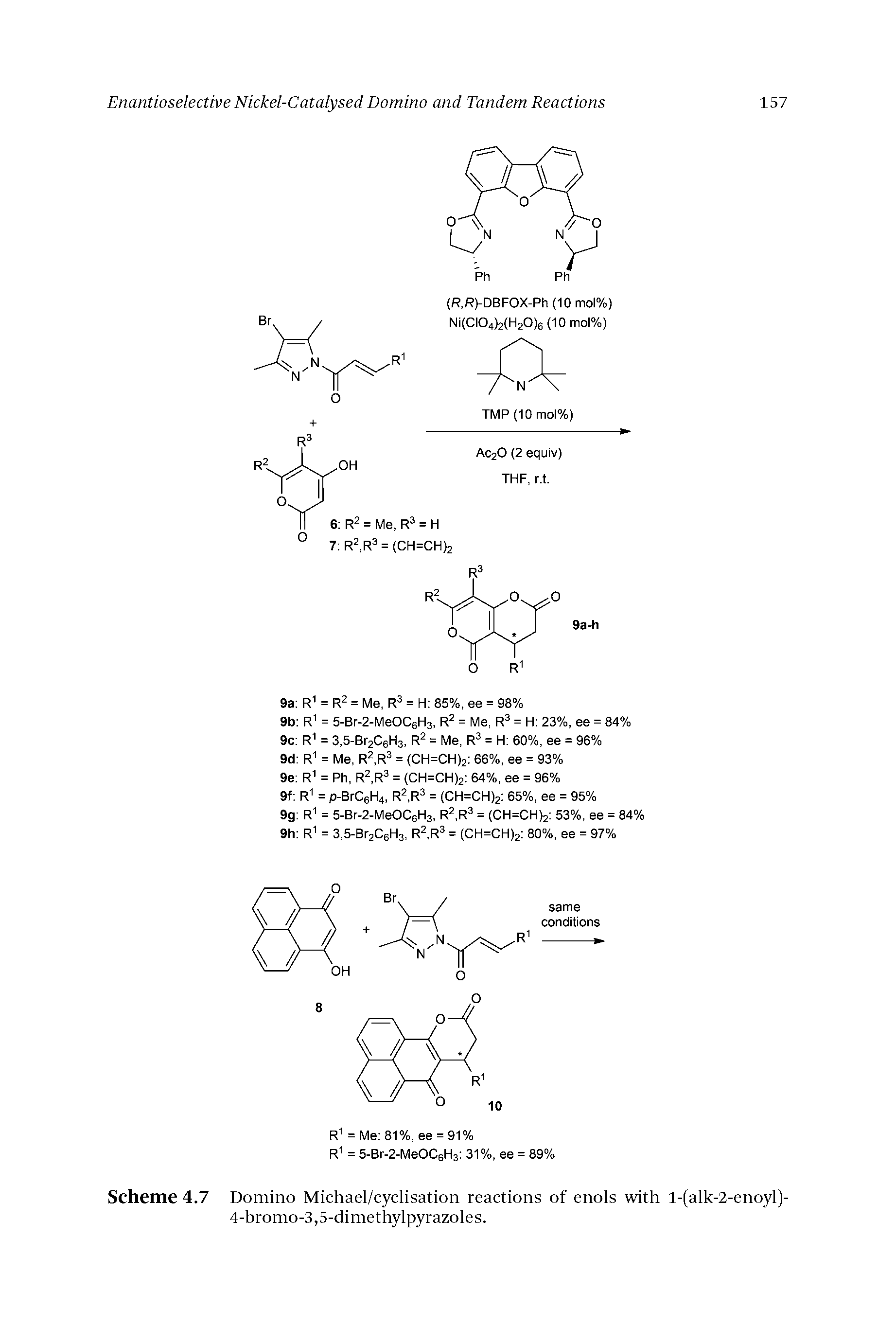 Scheme 4.7 Domino Michael/cyclisation reactions of enols with l-(alk-2-enoyl)-4-bromo-3,5-dimethylpyrazoles.