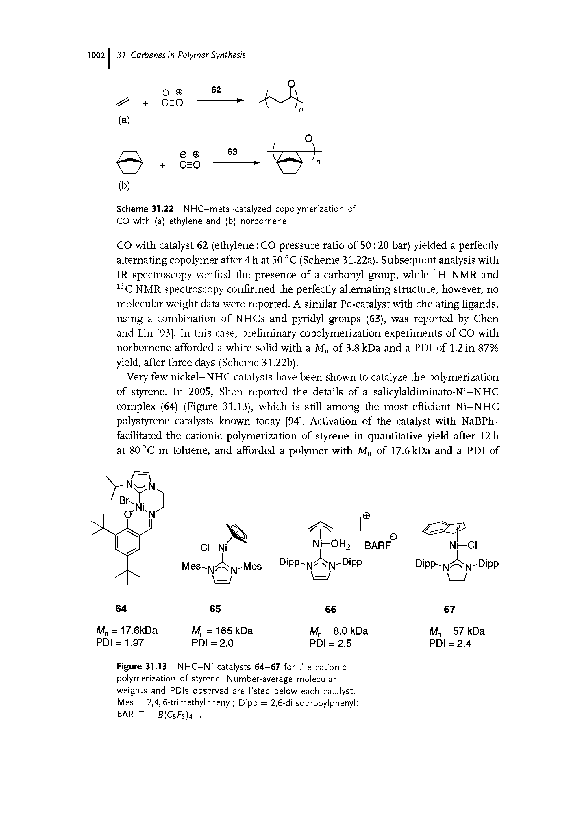Scheme 31.22 NHC-metal-catalyzed copolymerization of CO with (a) ethylene and (b) norbornene.