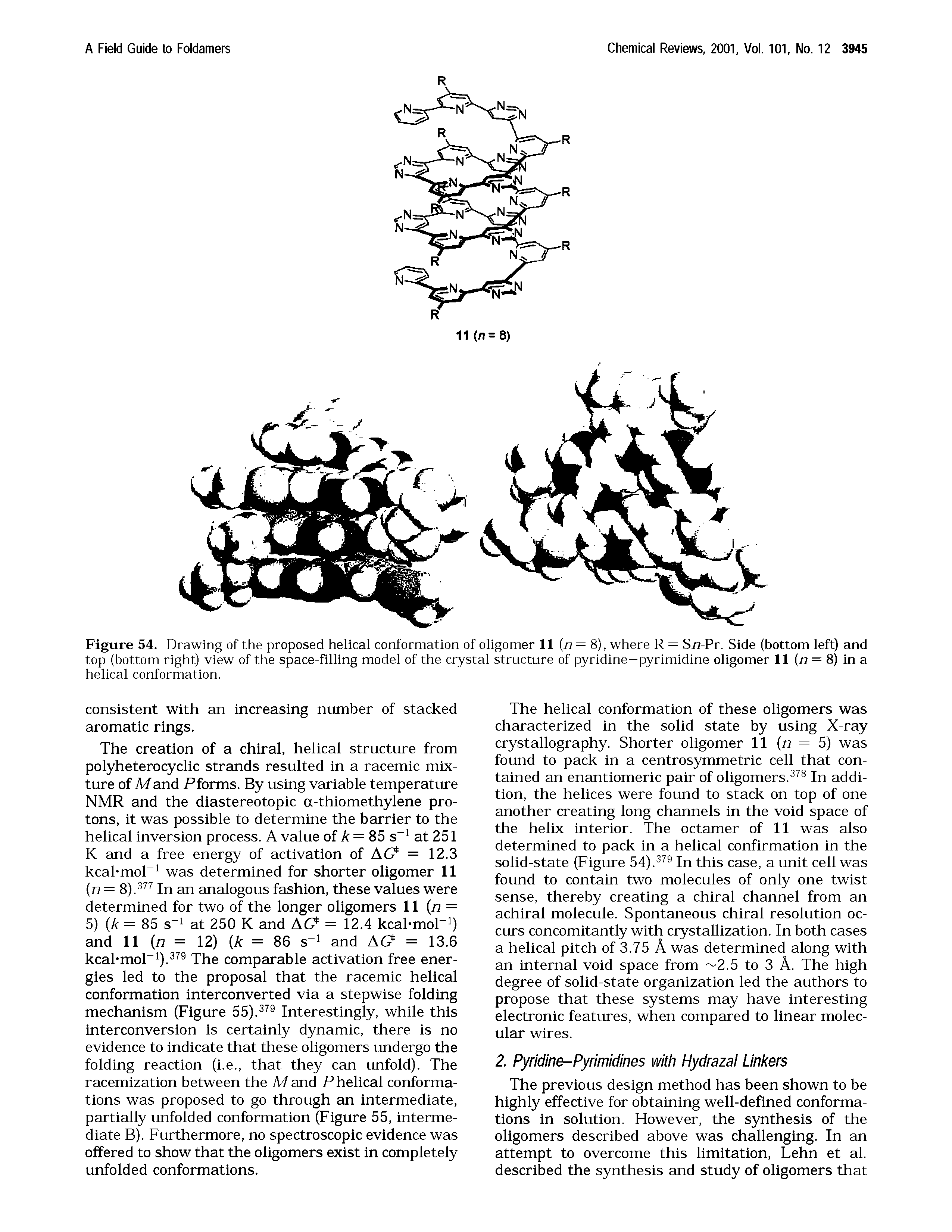 Figure 54. Drawing of the proposed helical conformation of oligomer 11 (n= 8), where R = Sn-Pr. Side (bottom left) and top (bottom right) view of the space-filling model of the crystal structure of pyridine—pyrimidine oligomer 11 (n = 8) in a helical conformation.