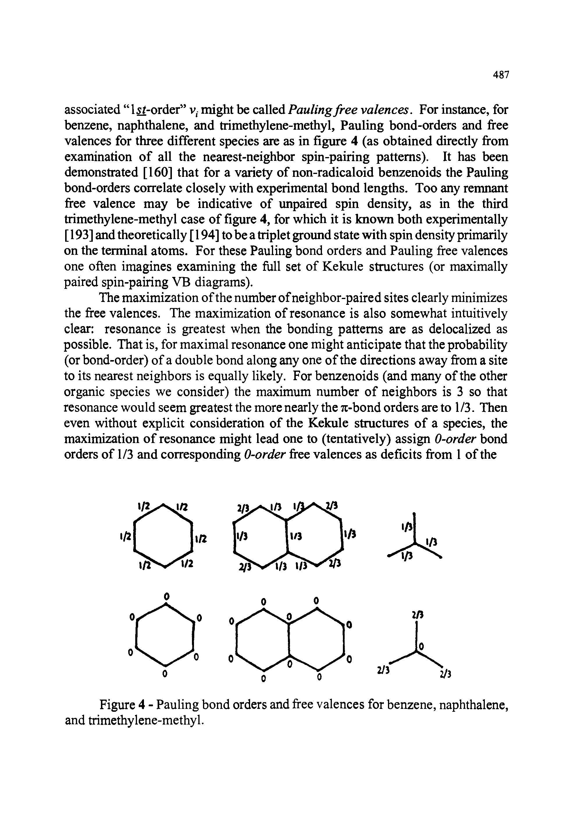 Figure 4 - Pauling bond orders and free valences for benzene, naphthalene, and trimethylene-methyl.