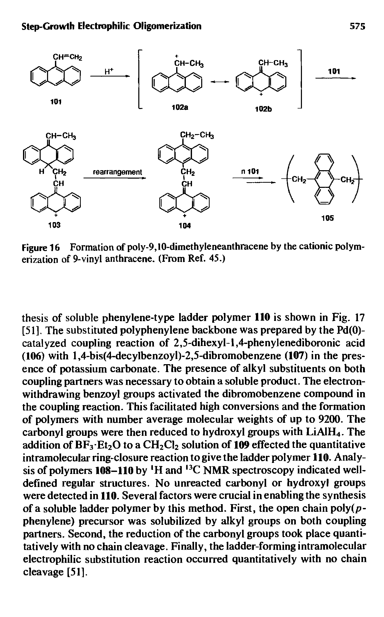 Figure 16 Formation of poly-9,10-dimethyleneanthracene by the cationic polymerization of 9-vinyl anthracene. (From Ref. 45.)...