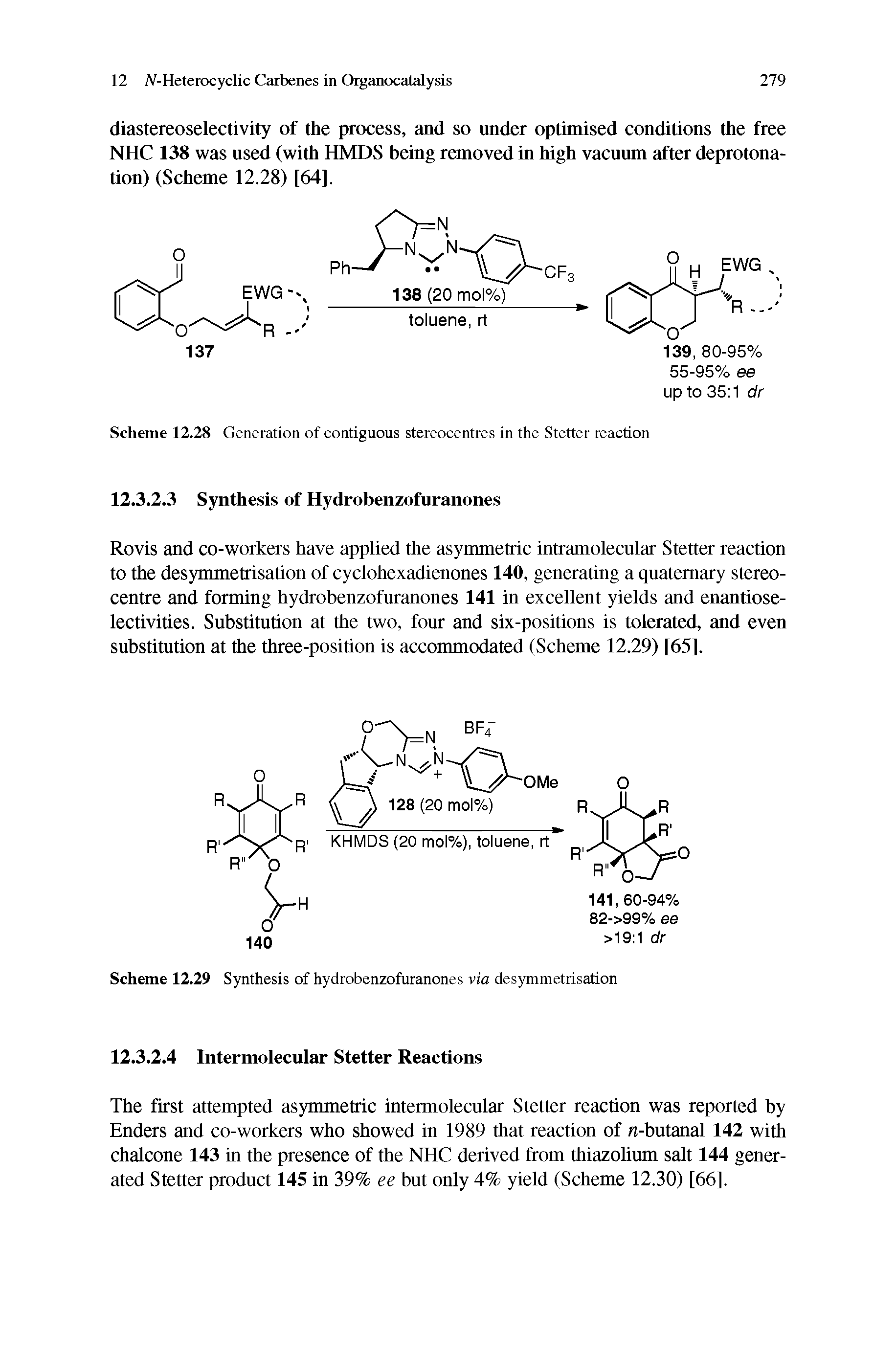 Scheme 12.28 Generation of contiguous stereocentres in the Stetter reaction...