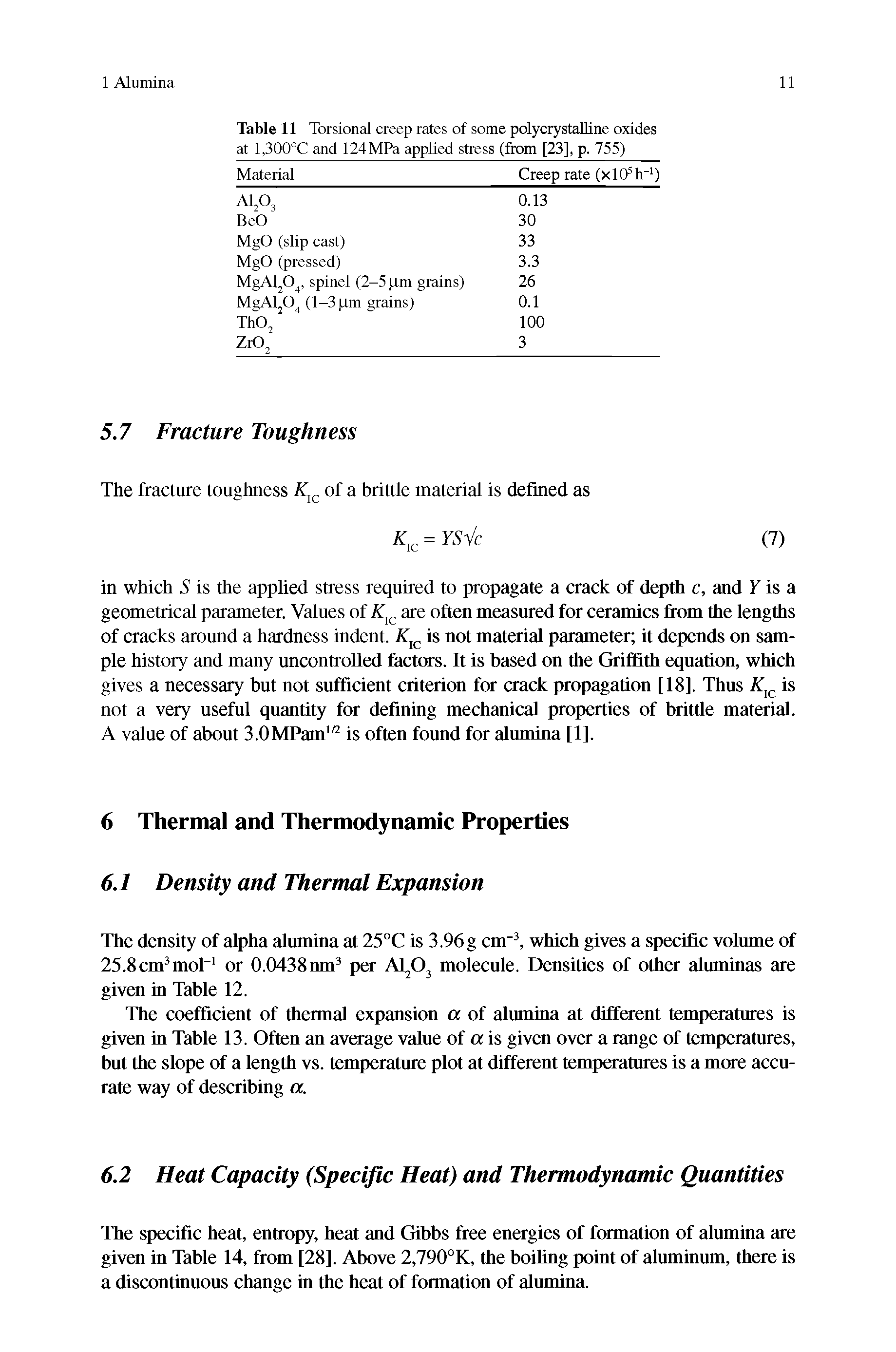 Table 11 Torsional creep rates of some polycrystalline oxides at 1,300°C and 124MPa applied stress (from [23], p. 755)...