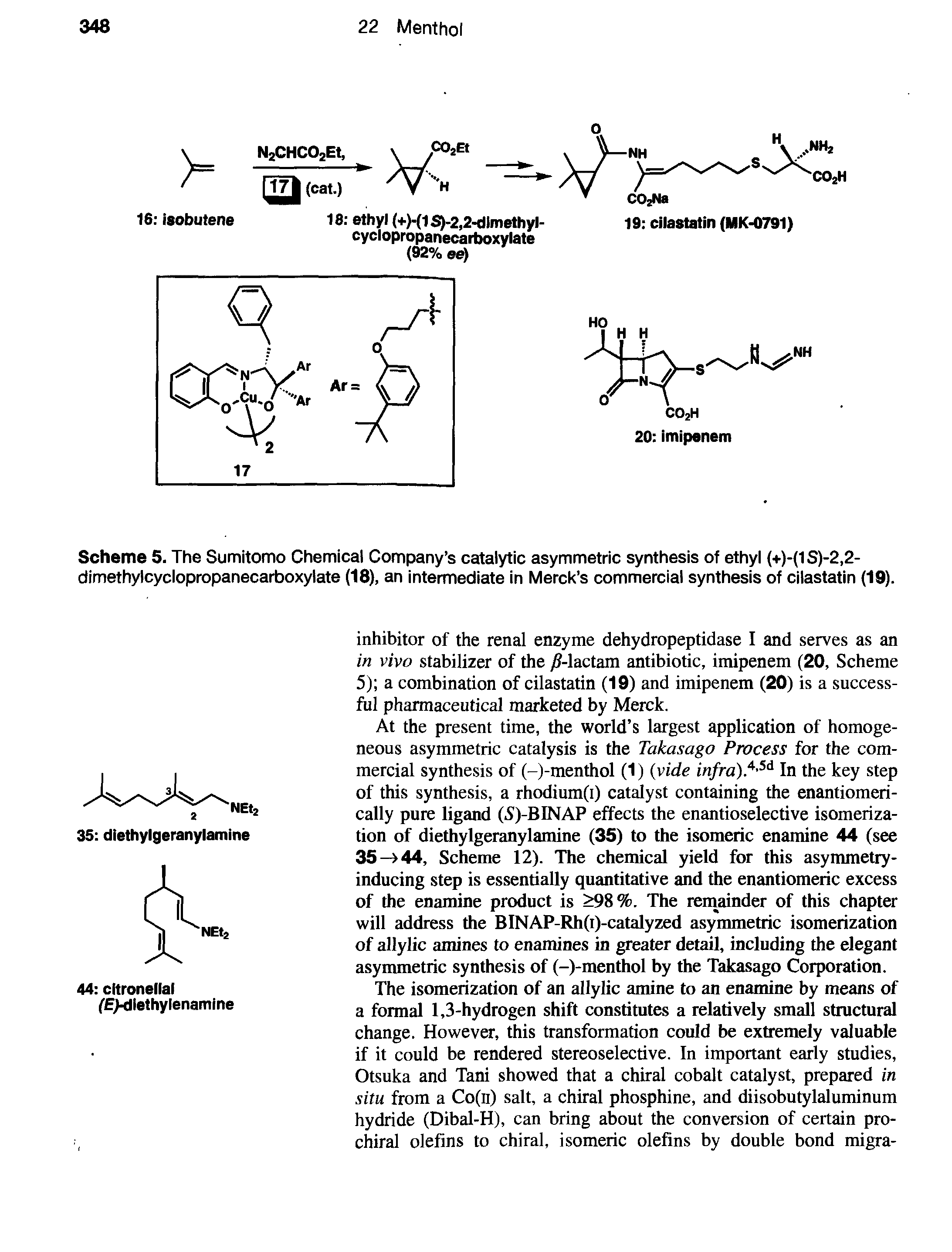 Scheme 5. The Sumitomo Chemical Company s catalytic asymmetric synthesis of ethyl (+)-(1 S)-2,2-dimethylcyclopropanecarboxylate (18), an intermediate in Merck s commercial synthesis of cilastatin (19).