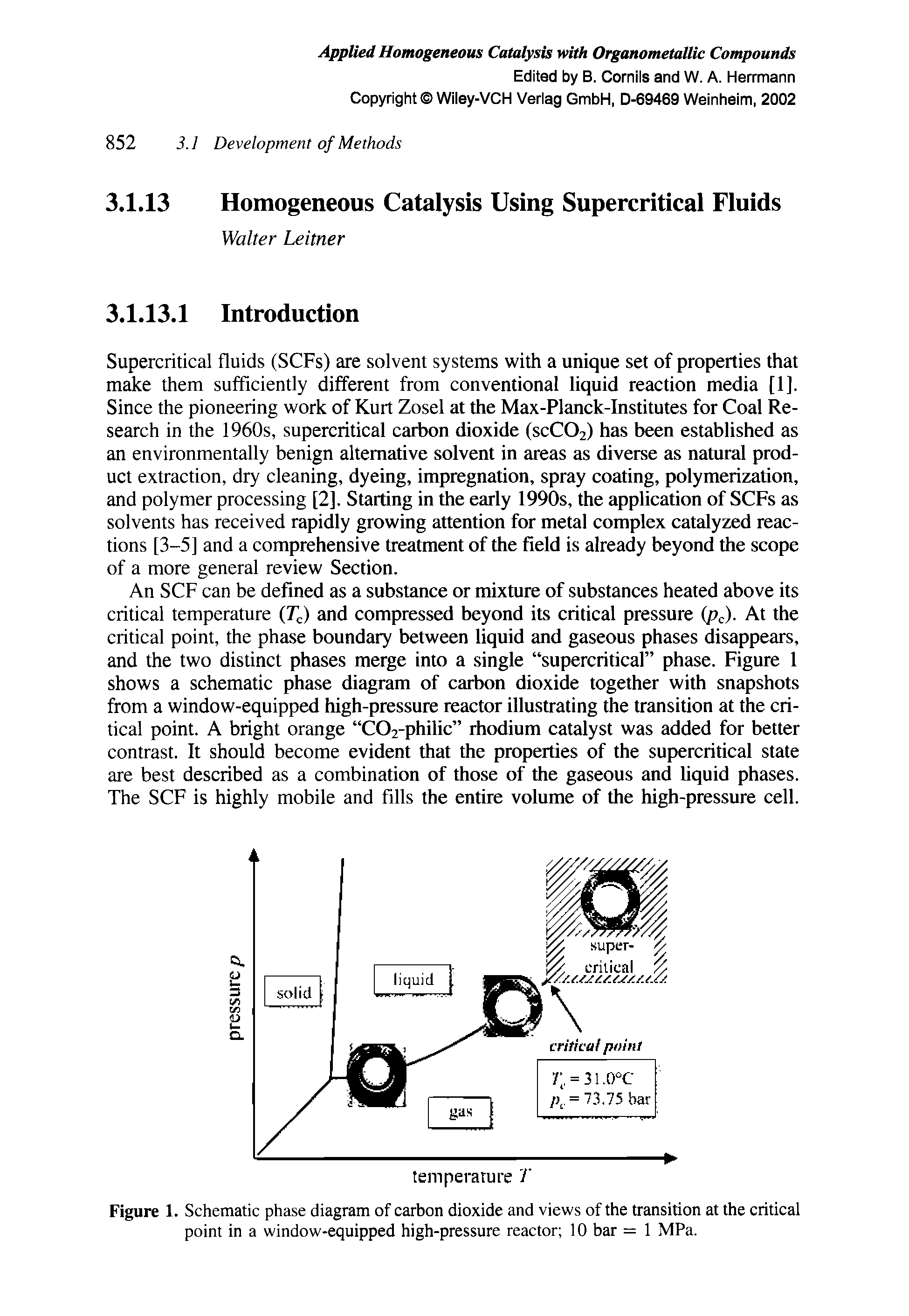 Figure 1. Schematic phase diagram of carbon dioxide and views of the transition at the critical point in a window-equipped high-pressure reactor 10 bar = 1 MPa.