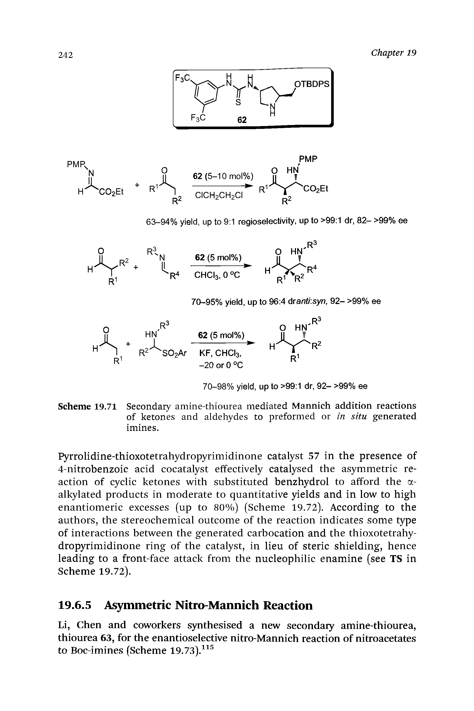 Scheme 19.71 Secondary amine-thiourea mediated Mannich addition reactions of ketones and aldehydes to preformed or in situ generated imines.