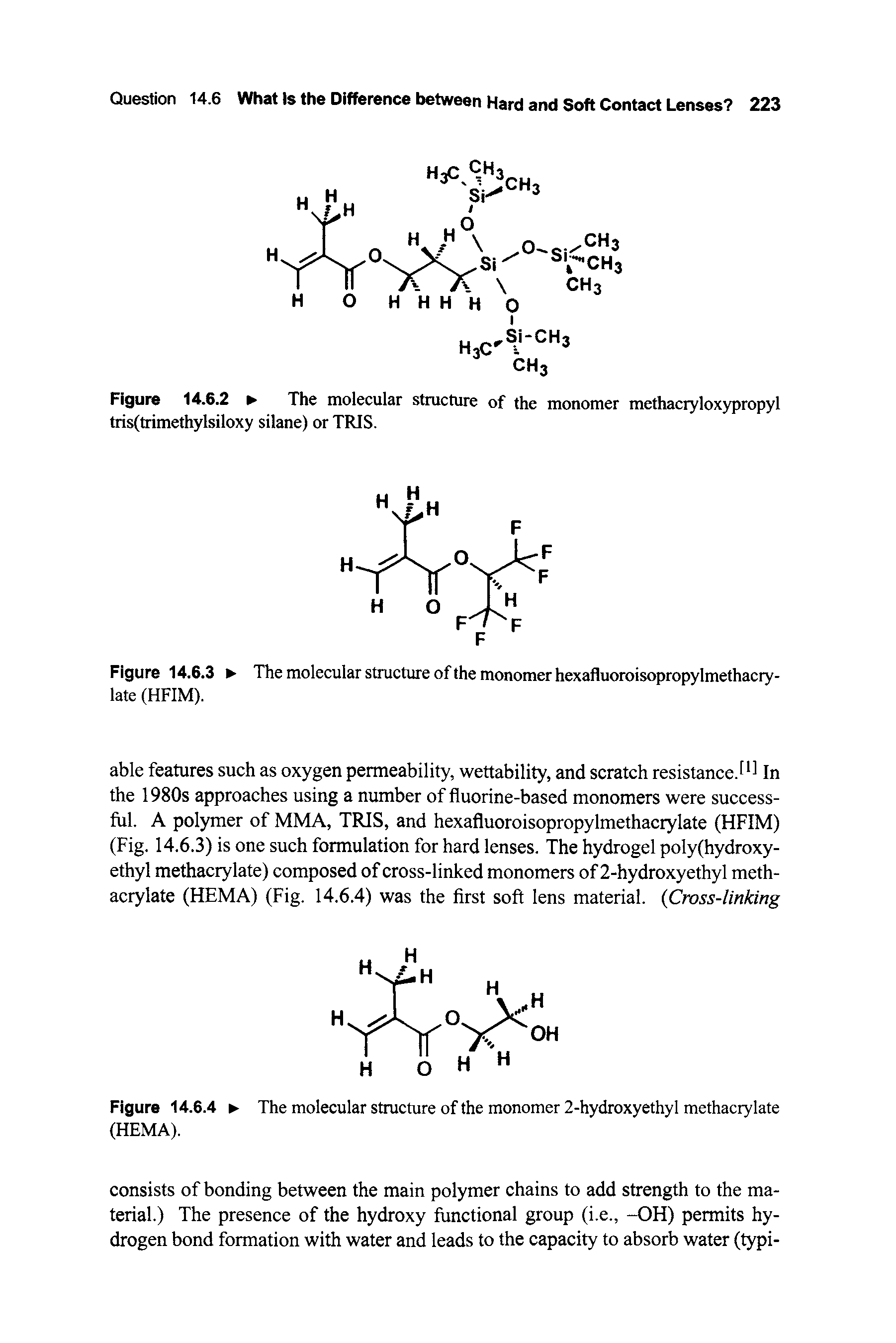 Figure 14.6.2 The molecular structure of the monomer methacryloxypropyl tris(trimethylsiloxy silane) or TRIS.