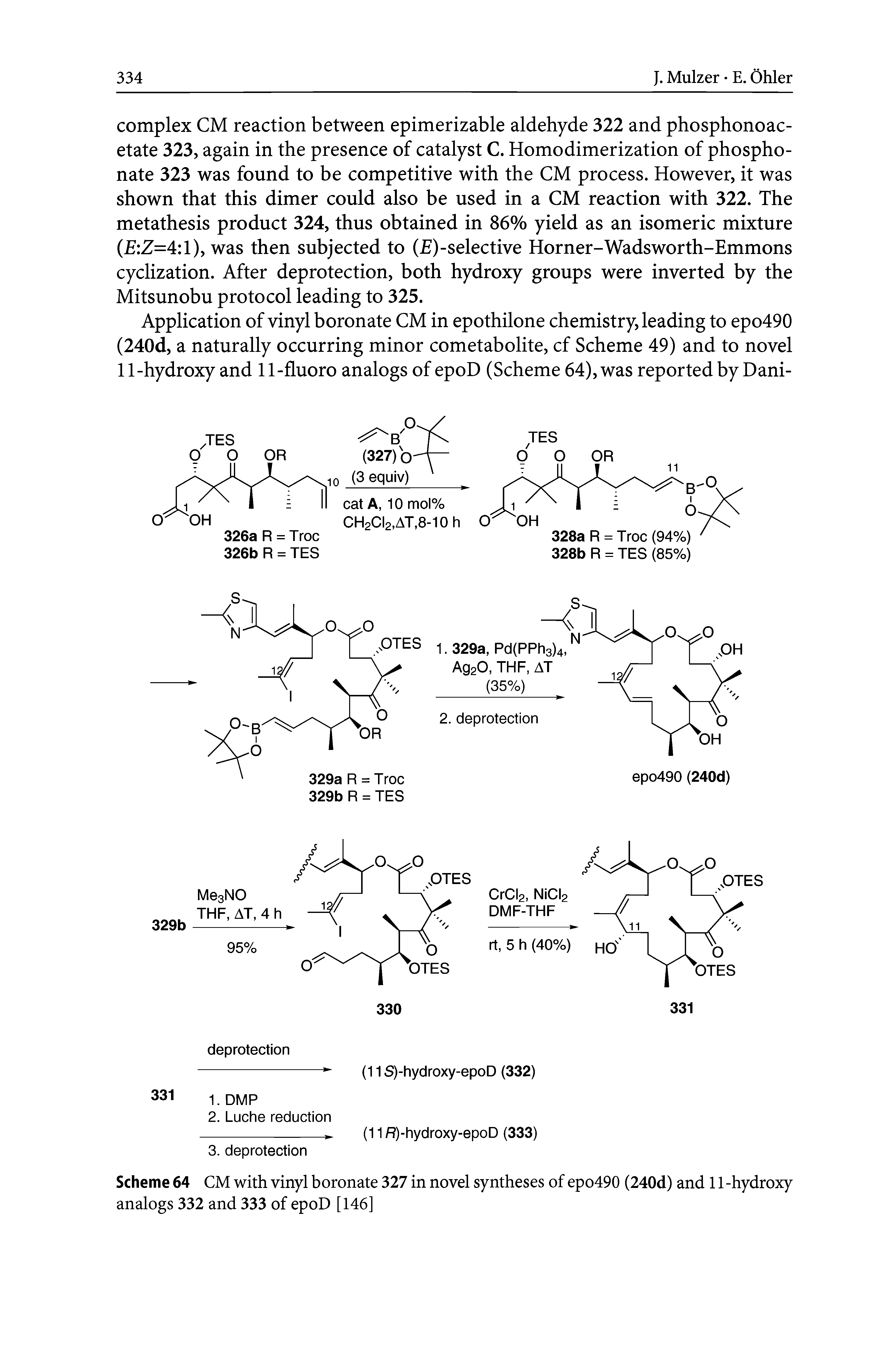 Scheme 64 CM with vinyl boronate 327 in novel syntheses of epo490 (240d) and 11 -hydroxy analogs 332 and 333 of epoD [146]...