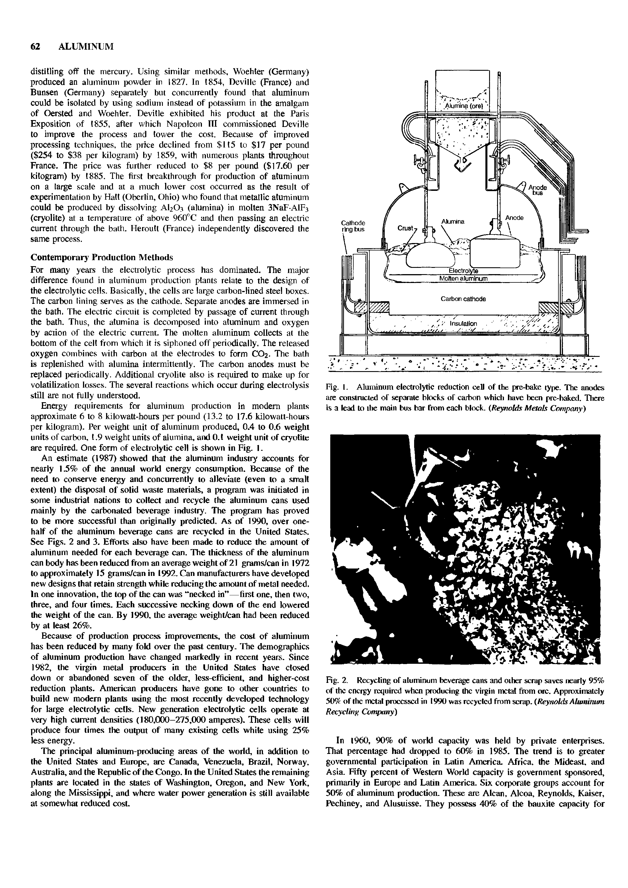 Fig. 1. Aluminum electrolytic reduction cell of the pre-bake type. The anodes are constructed of separate blocks of carbon which have been pre-haked. There is a lead to the main bus bar from each block. (Reynolds Metals Company)...