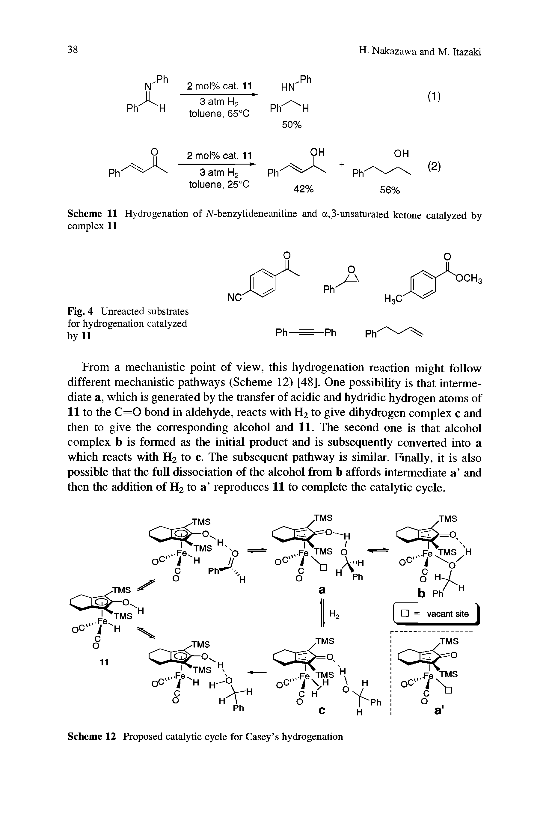 Scheme 11 Hydrogenation of At-benzylideneaniline and a,(3-unsaturated ketone catalyzed by complex 11...