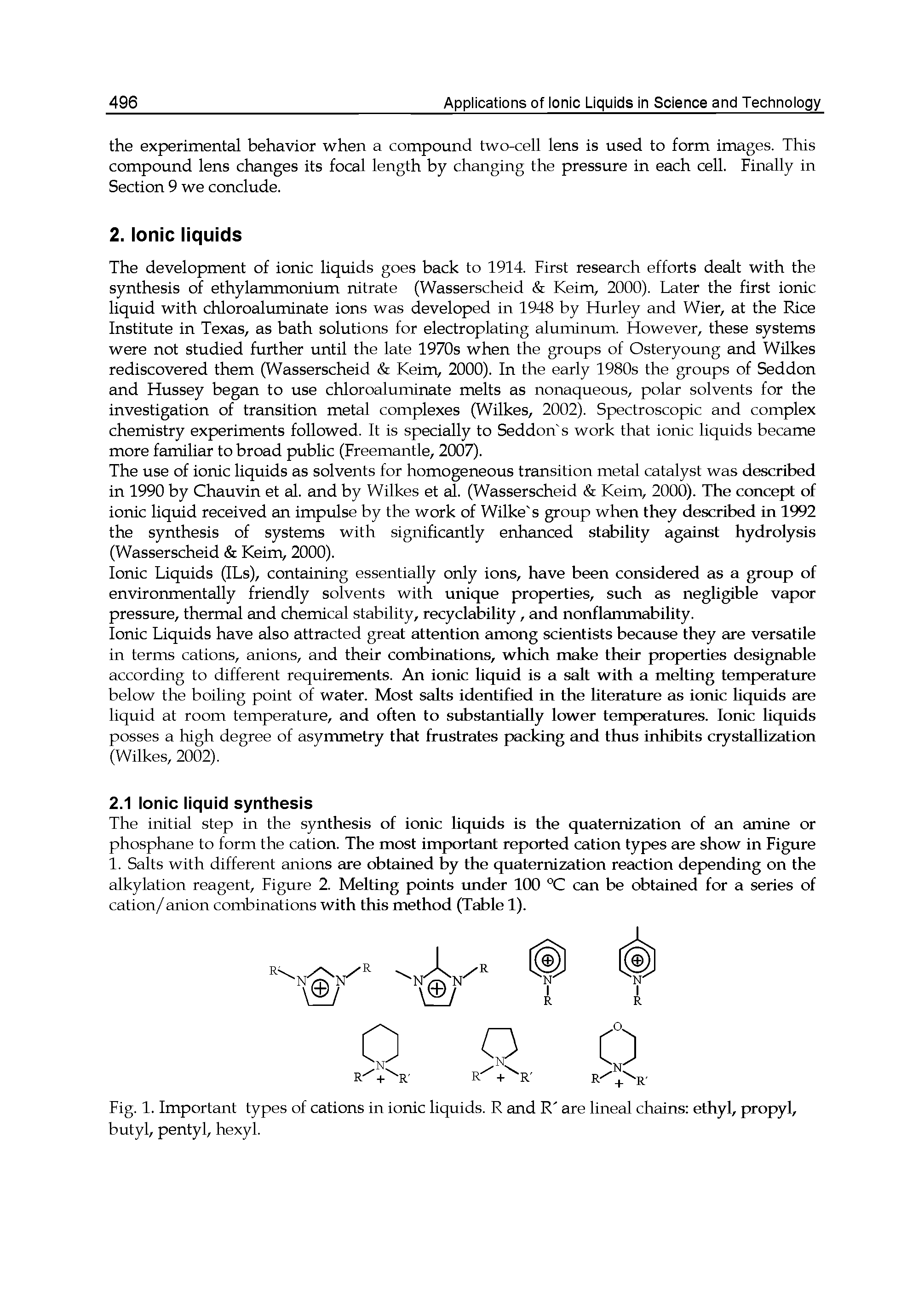 Fig. 1. Important types of cations in ionic liquids. R and R" are lineal chains ethyl, propyl, butyl, pentyl, hexyl.