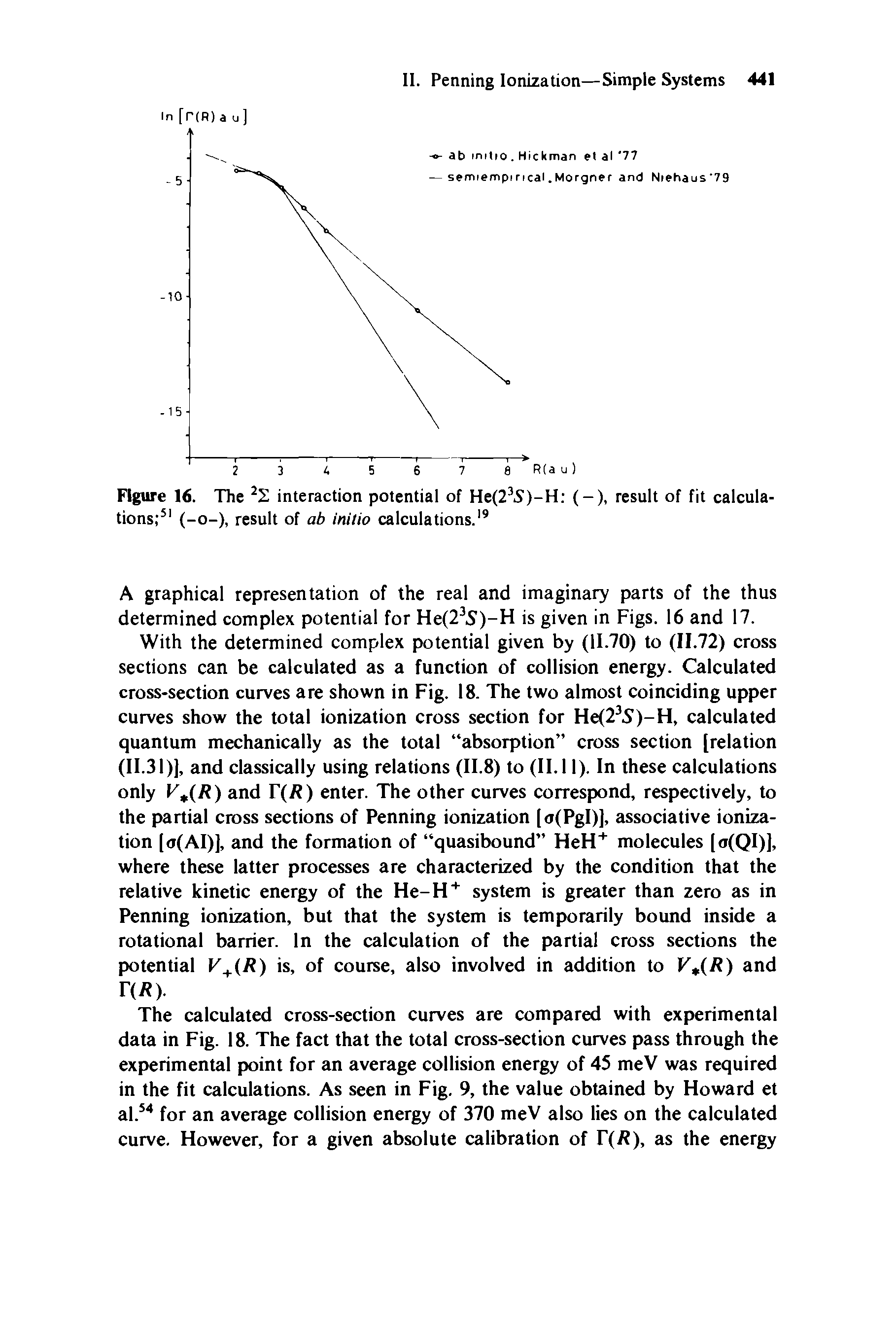 Figure 16. The 2S interaction potential of He(23S)-H (-), result of fit calculations 51 (-o-), result of ab initio calculations.19...