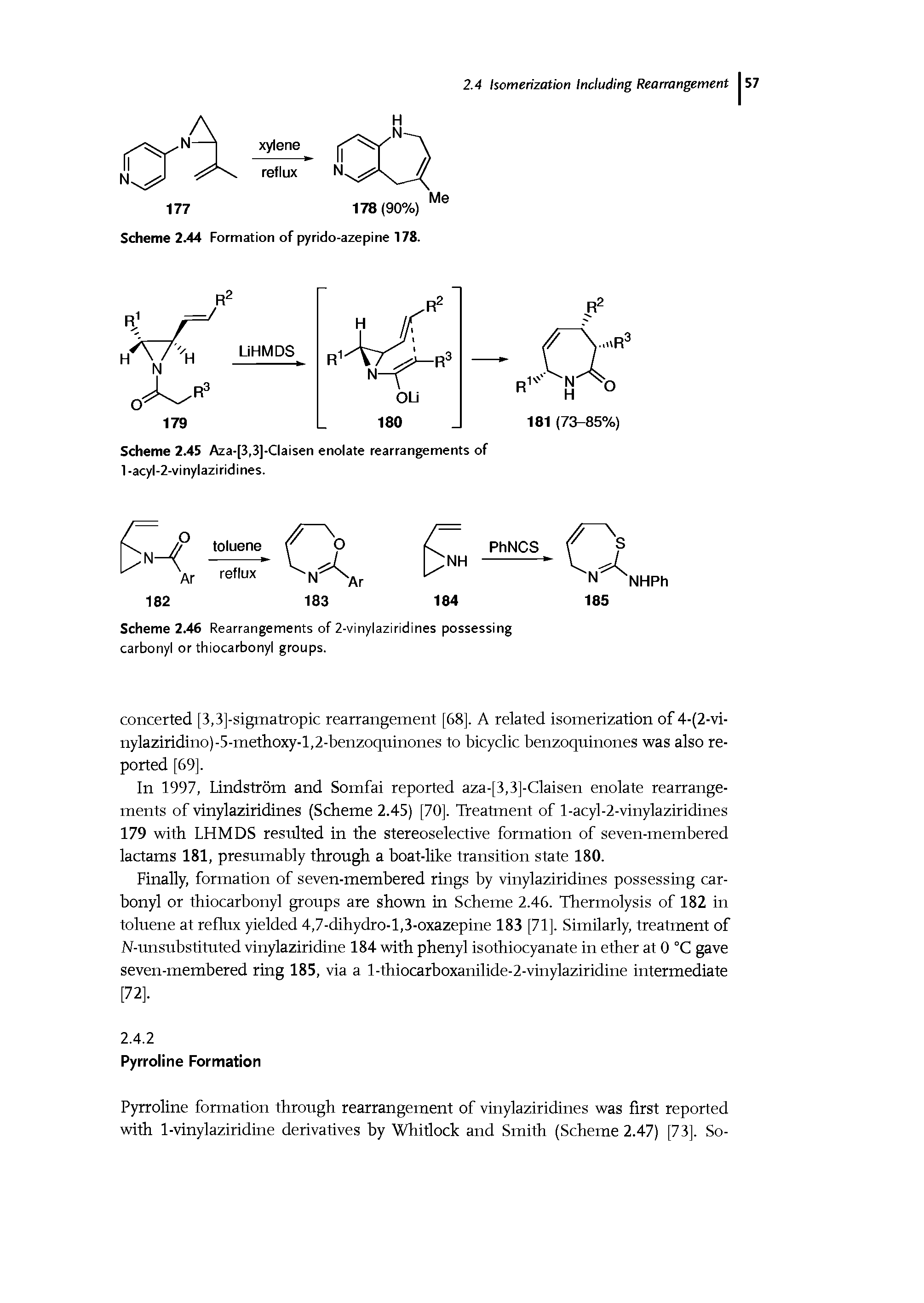 Scheme 2.45 Aza-[3,3]-Claisen enolate rearrangements of 1 -acyl-2-vi nylazi rid i nes.