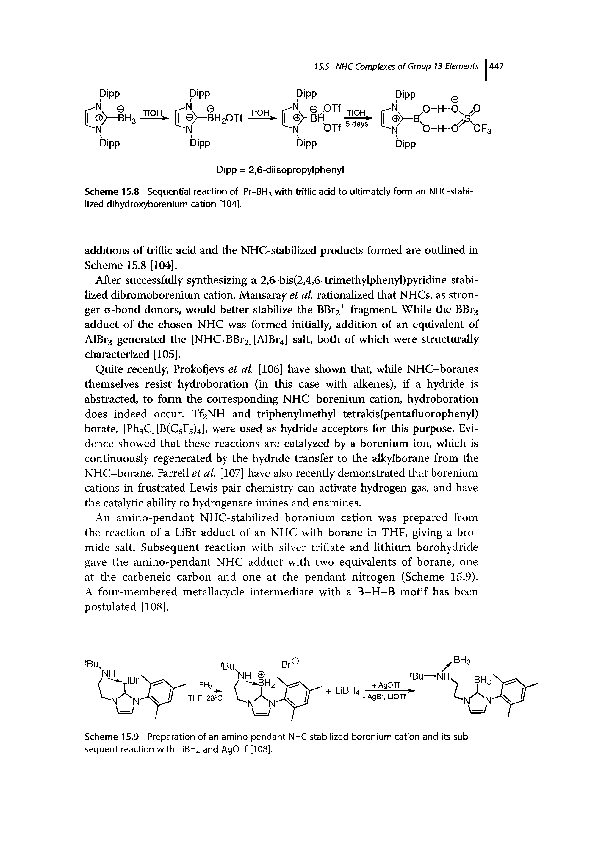 Scheme 15.9 Preparation of an amino-pendant NHC-stabiiized boronium cation and its subsequent reaction with LiBH4 and AgOTf [108].