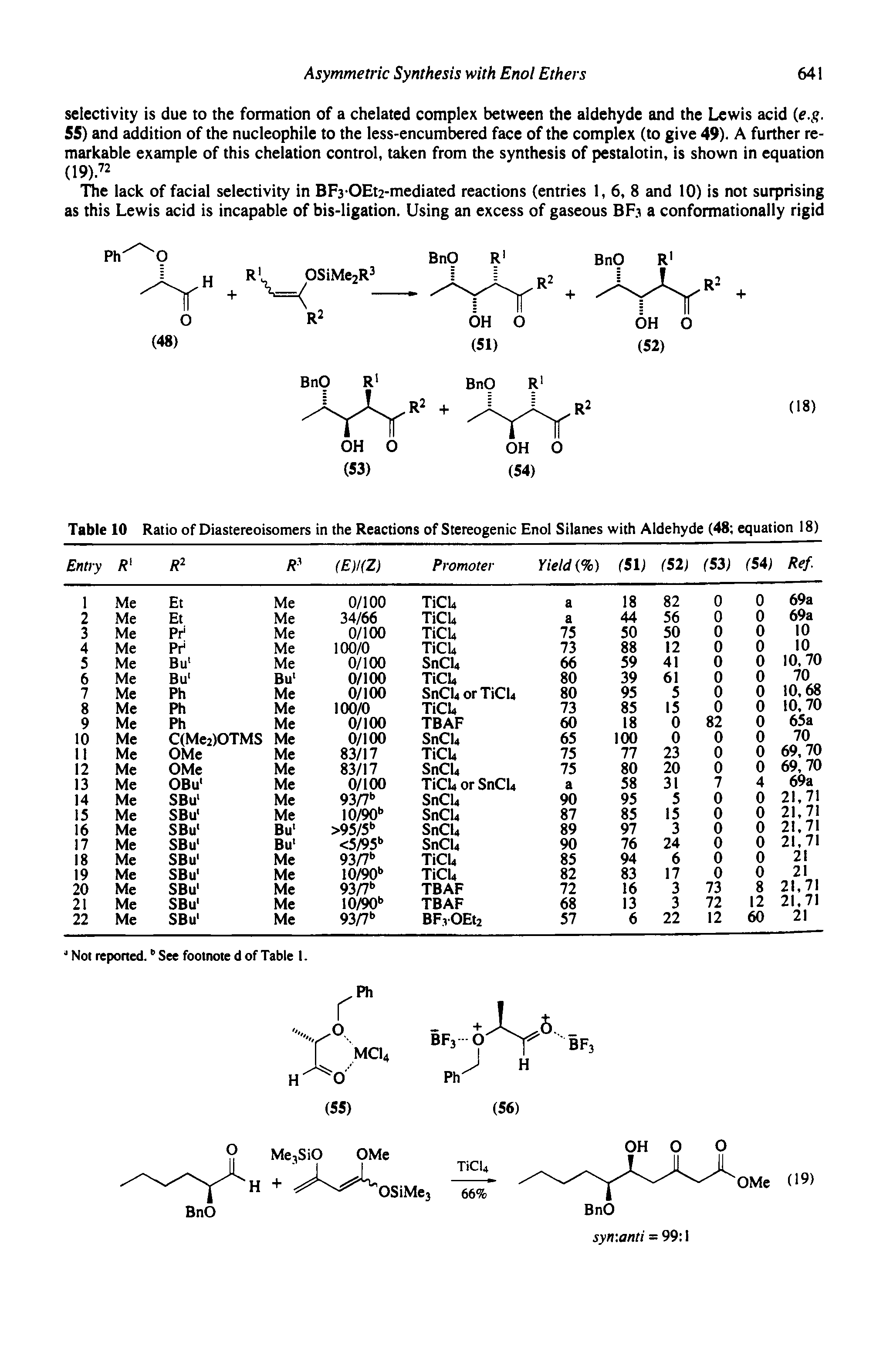 Table 10 Ratio of Diastereoisomers in the Reactions of Stereogenic Enol Silanes with Aldehyde (48 equation 18)...