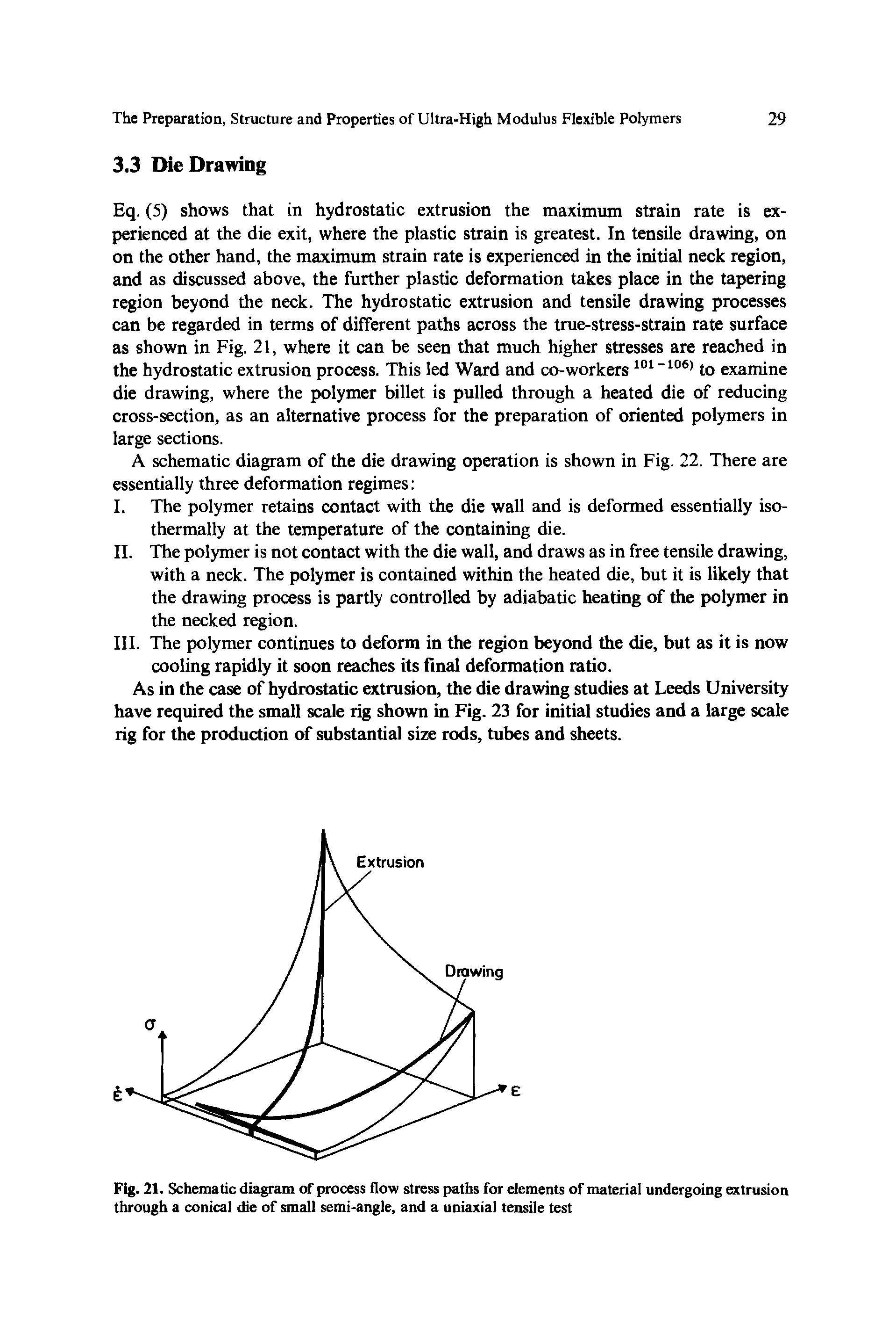 Fig. 21. Schematic diagram of process flow stress paths for elements of material undergoing extrusion through a conical die of small semi-angle, and a uniaxial tensile test...