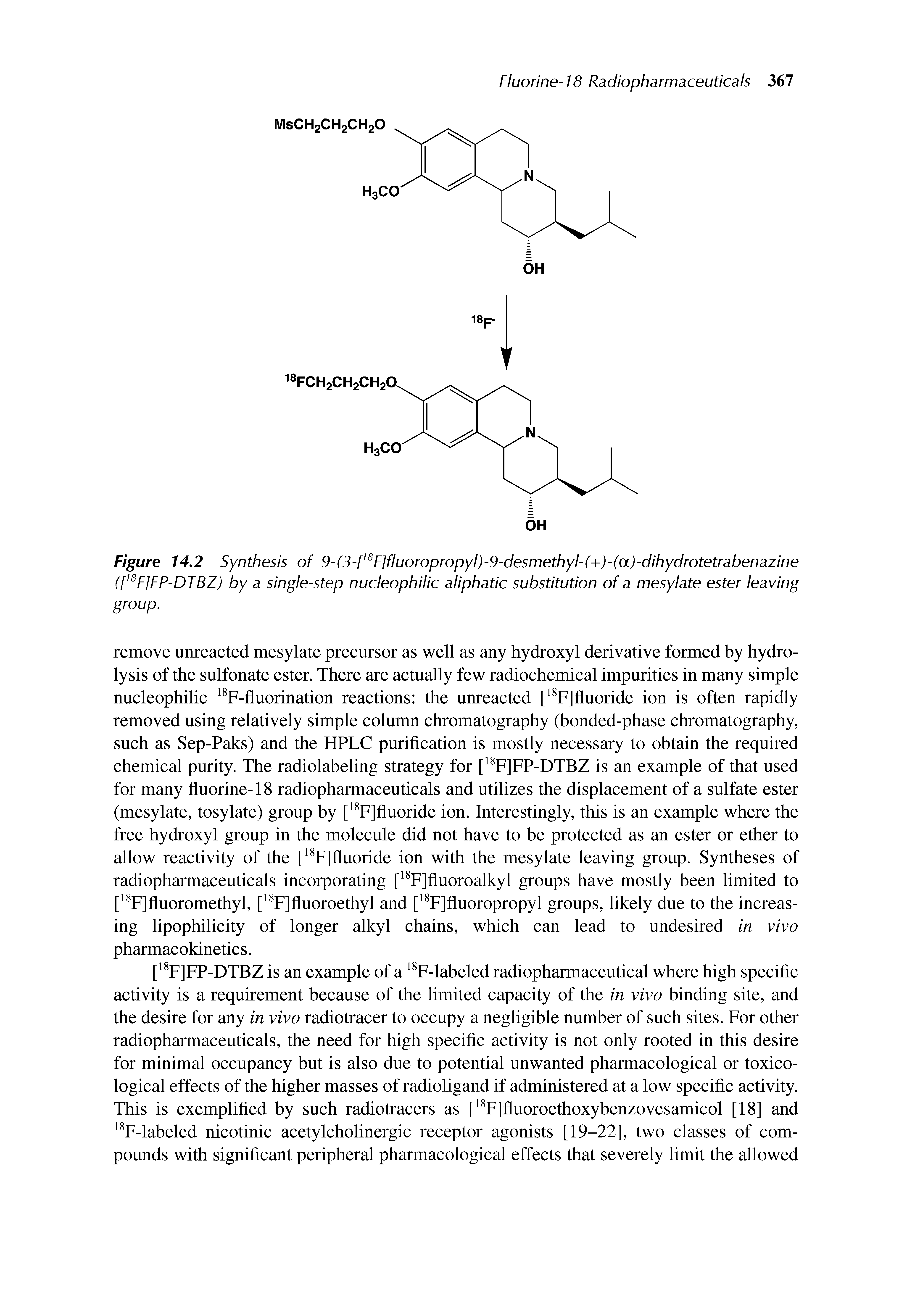 Figure 14.2 Synthesis of 9-(3-[18F]fluoropropyl)-9-desmethyF(+)-(a)-dihydrotetrabenazine (f18F]FP-DTBZ) by a single-step nucleophilic aliphatic substitution of a mesylate ester leaving group.