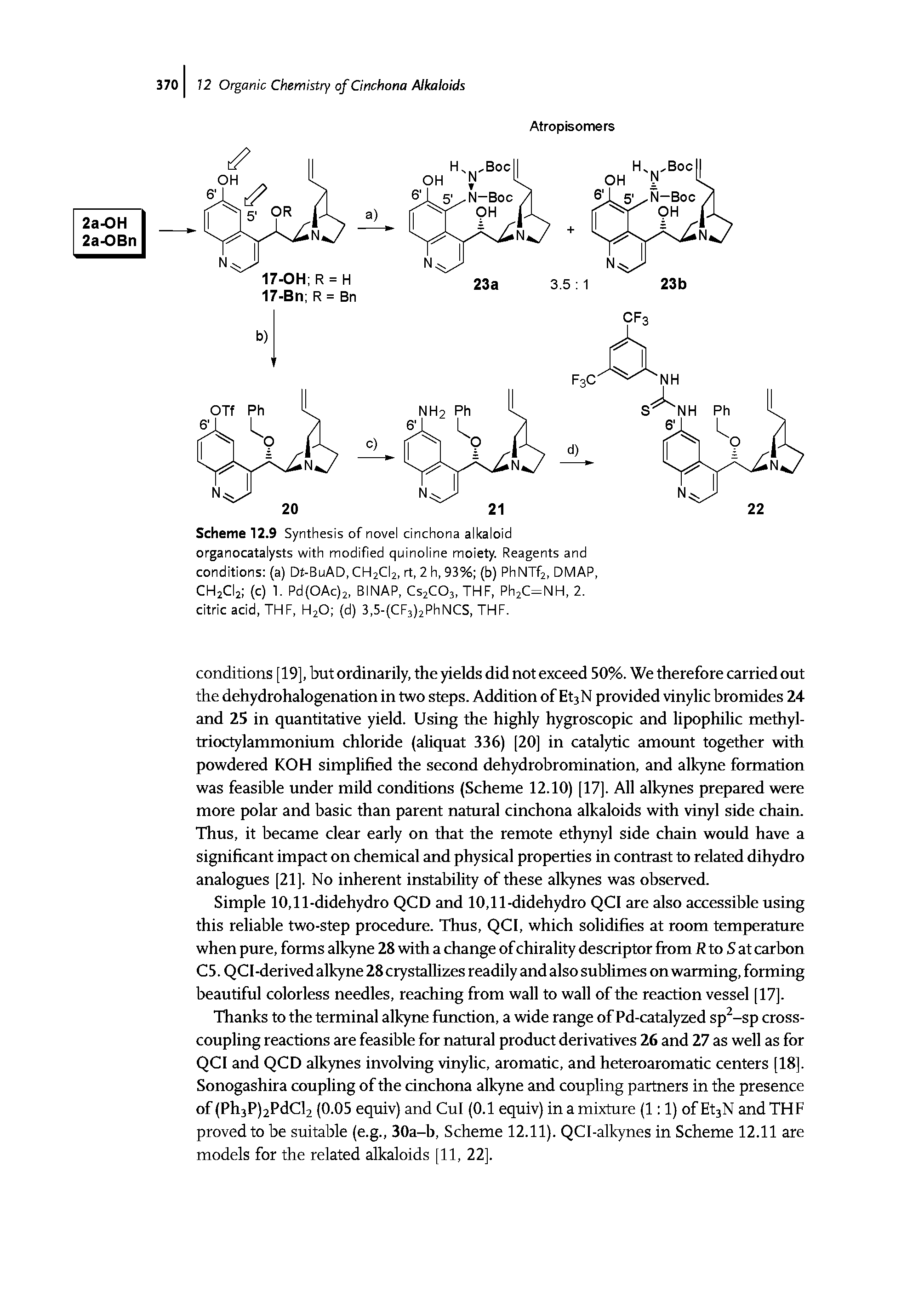 Scheme 12.9 Synthesis of novel cinchona alkaloid organocatalysts with modified quinoline moiety. Reagents and conditions (a) Dt-BuAD, CH2CI2, rt, 2 h, 93% (b) PhNTf2, DMAP, CH2CI2 (c) 1. Pd(OAc)2, BINAP, Cs2C03, THF, Ph2C=NH, 2. citric acid, THF, H20 (d) 3,5-(CF3)2PhNCS, THF.