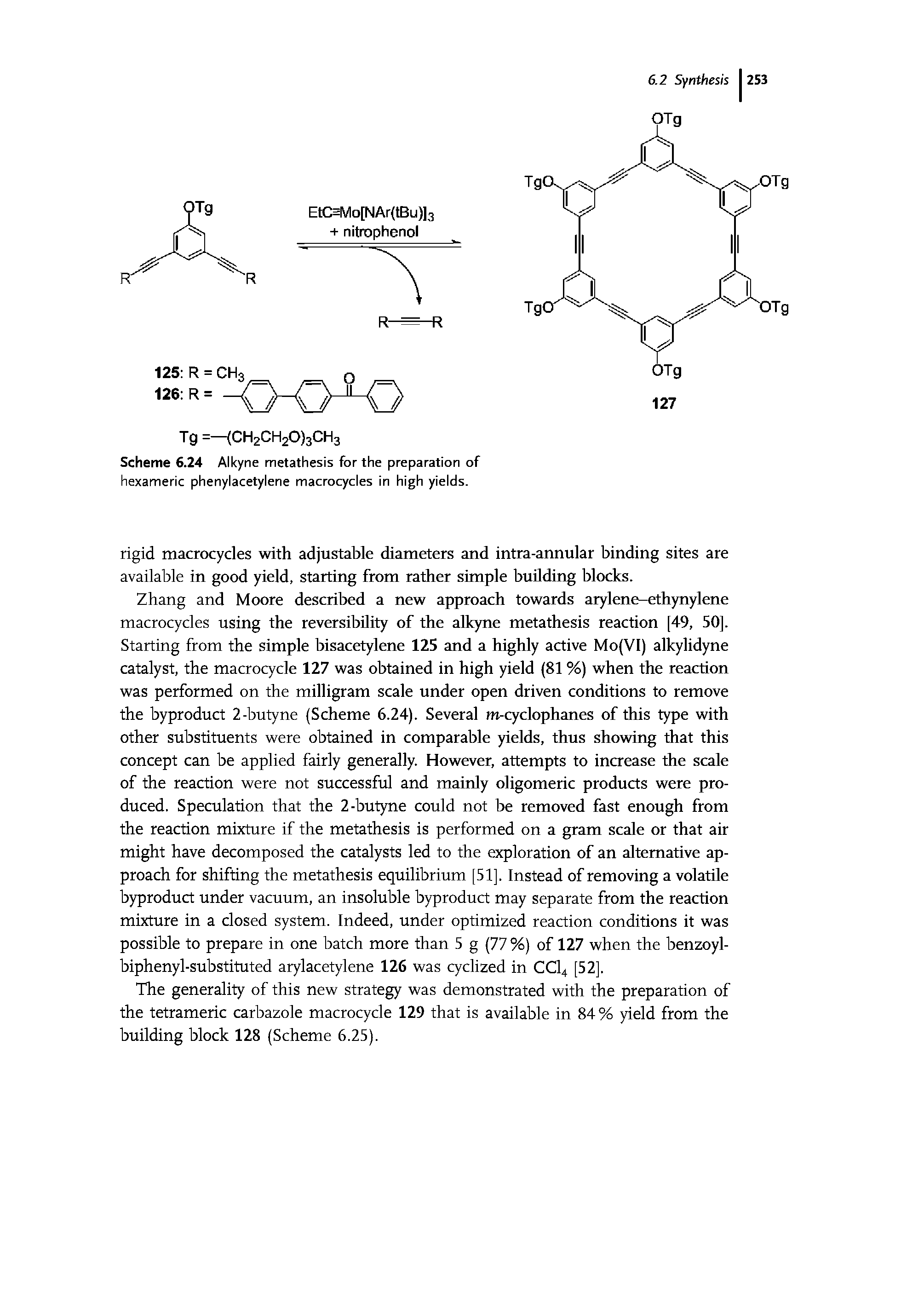 Scheme 6.24 Alkyne metathesis for the preparation of hexameric phenylacetylene macrocycles in high yields.