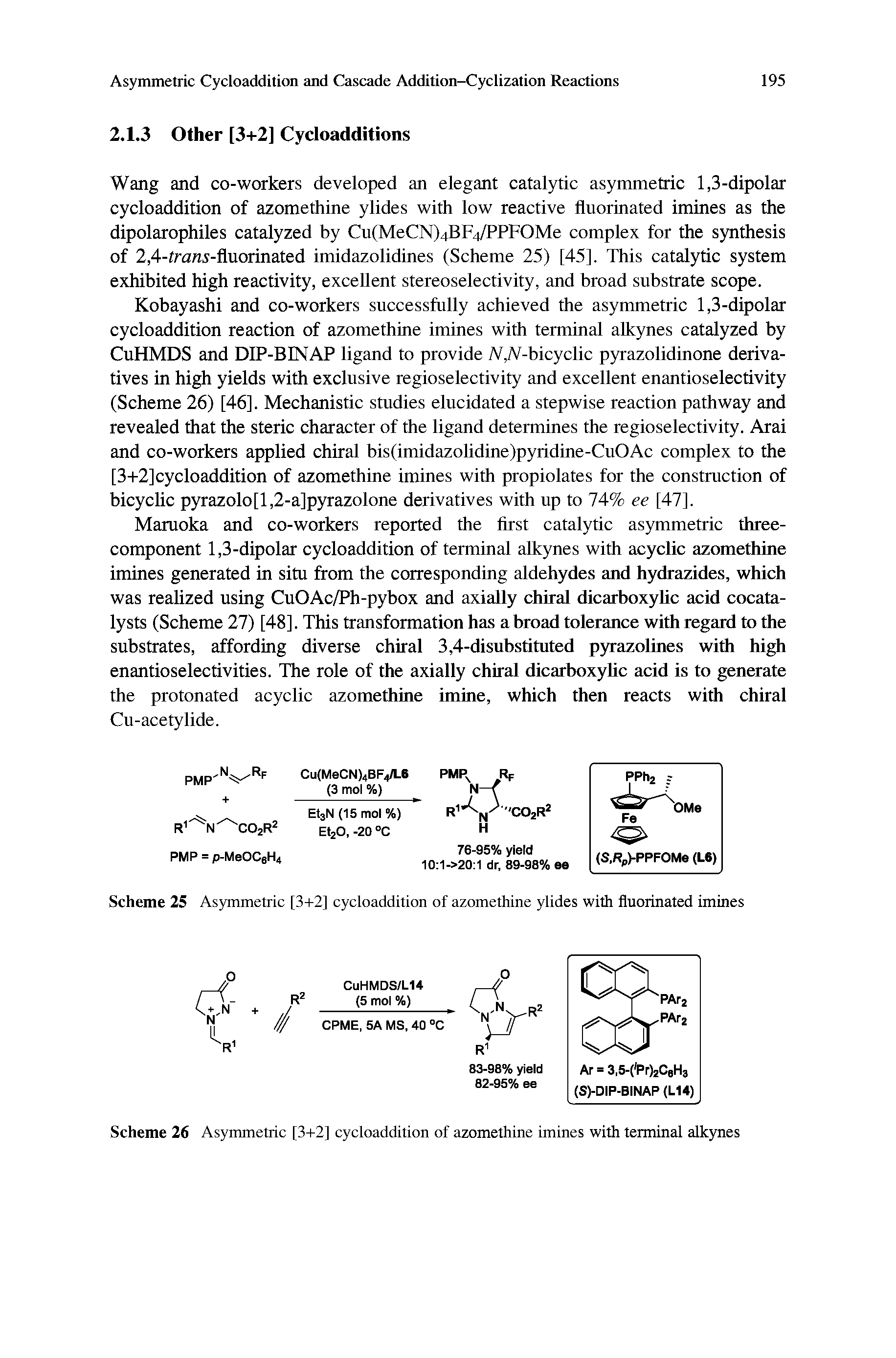 Scheme 25 As3Trmietric [3+2] cycloaddition of azomethine ylides with fluorinated imines...