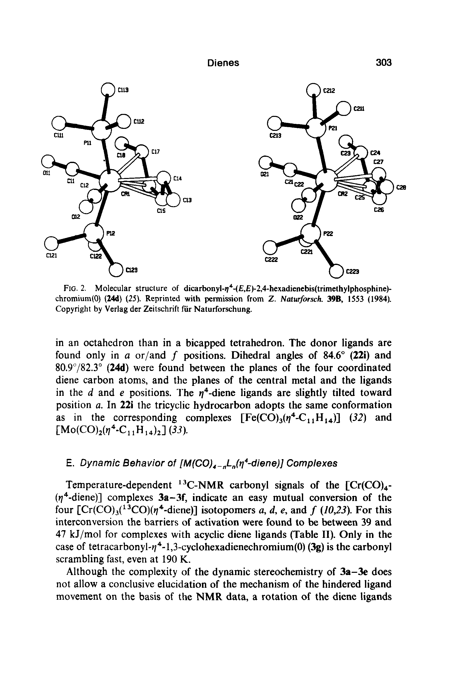 Fig. 2. Molecular structure of dicarbonyl- j4-( , )-2,4-hexadienebis(trimethylphosphine)-chromium(O) (24d) (25). Reprinted with permission from Z. Naturforsch. 39B, 1553 (1984). Copyright by Verlag der Zeitschrift fur Naturforschung.
