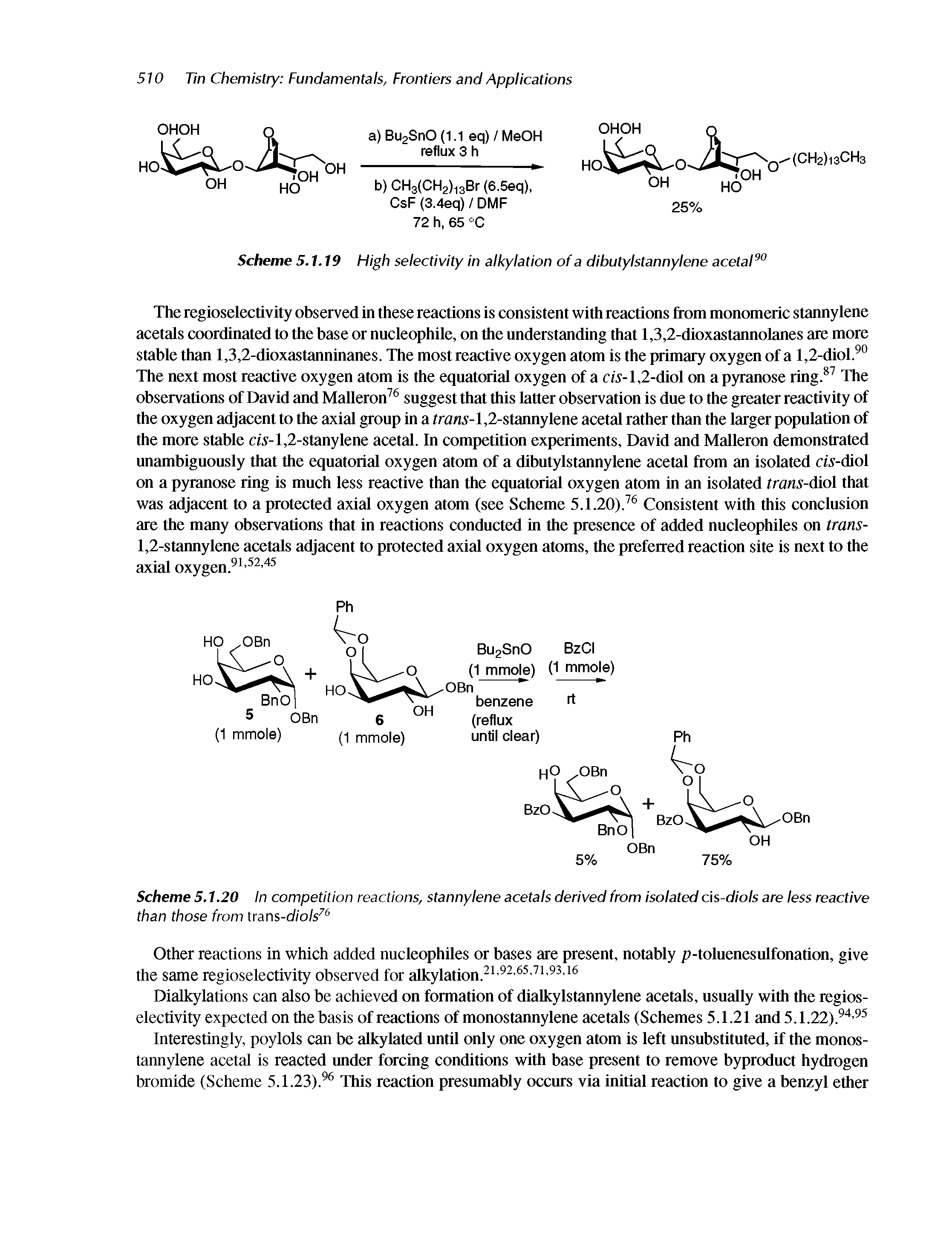 Scheme 5.1.19 High selectivity in alkylation of a dibutylstannylene acetaH°...