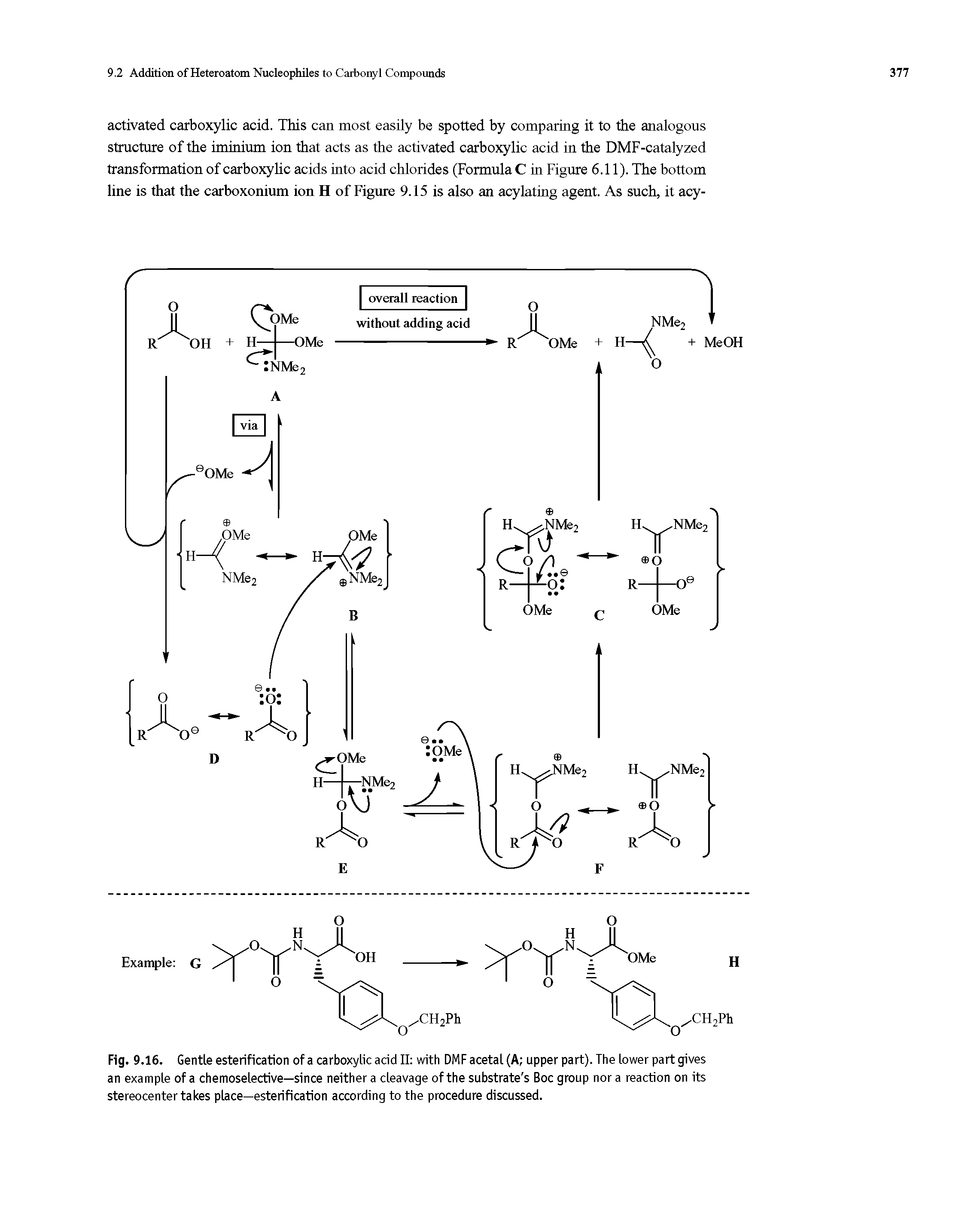 Fig. 9.16. Gentle esterification of a carboxylic acid II with DMF acetal (A upper part). The lower part gives an example of a chemoselective—since neither a cleavage of the substrate s Boc group nor a reaction on its stereocenter takes place—esterification according to the procedure discussed.