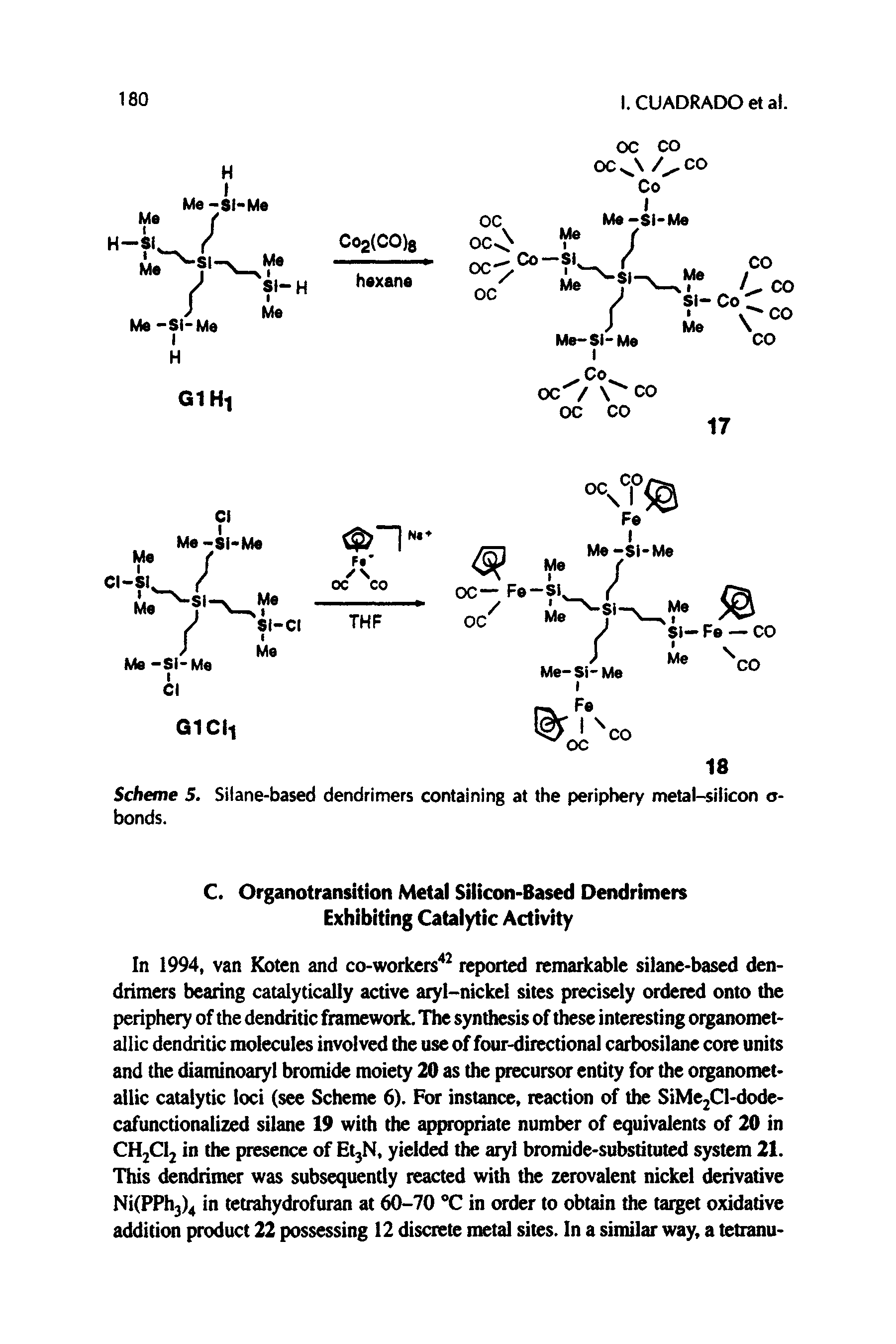 Scheme 5. Silane-based dendrimers containing at the periphery metal-silicon o-bonds.