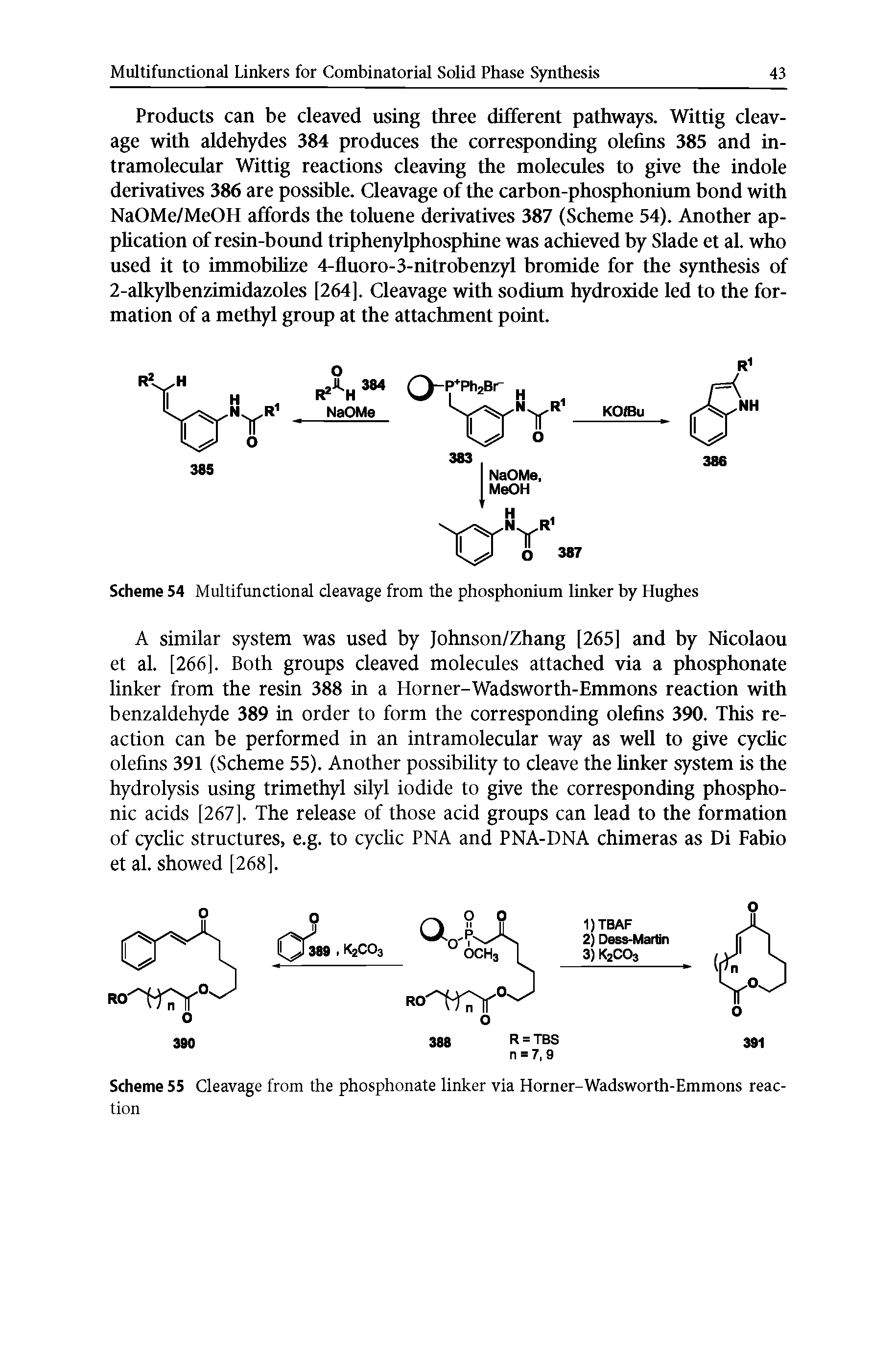 Scheme 54 Multifunctional cleavage from the phosphonium linker hy Hughes...