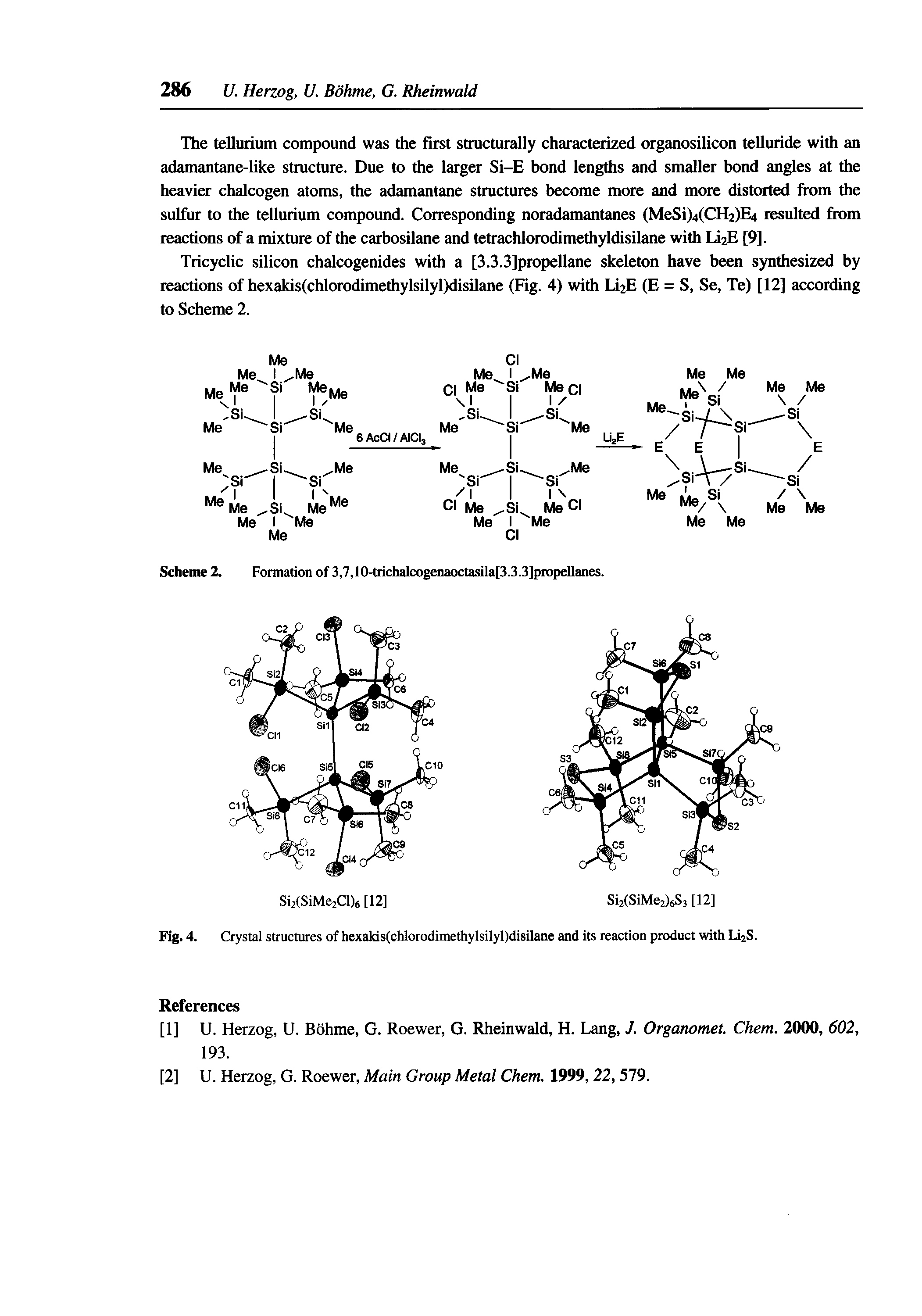 Fig. 4. Crystal structures of hexakis(chlorodimethylsilyl)disilane and its reaction product with li2S.