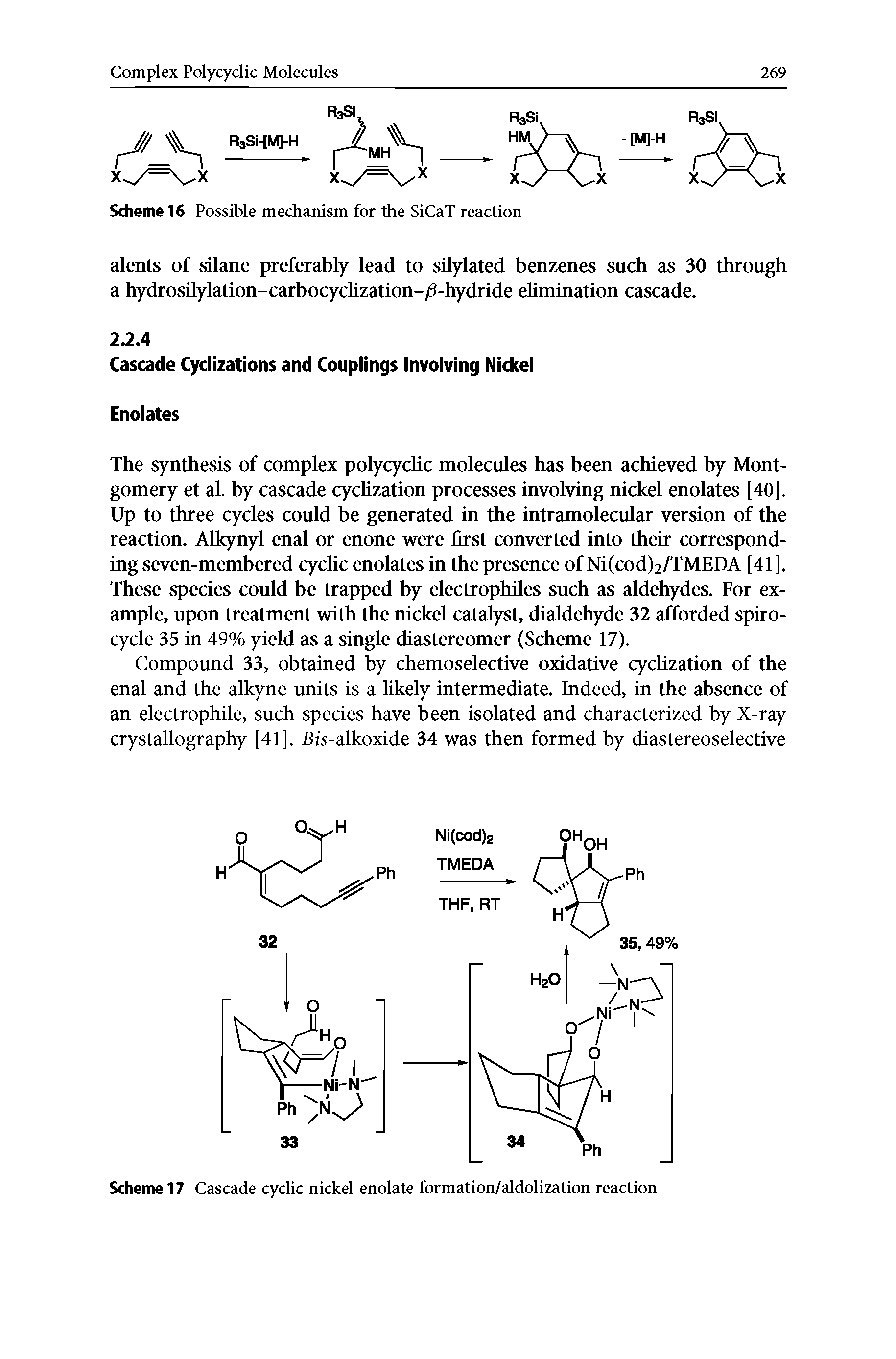 Scheme 17 Cascade cyclic nickel enolate formation/aldolization reaction...