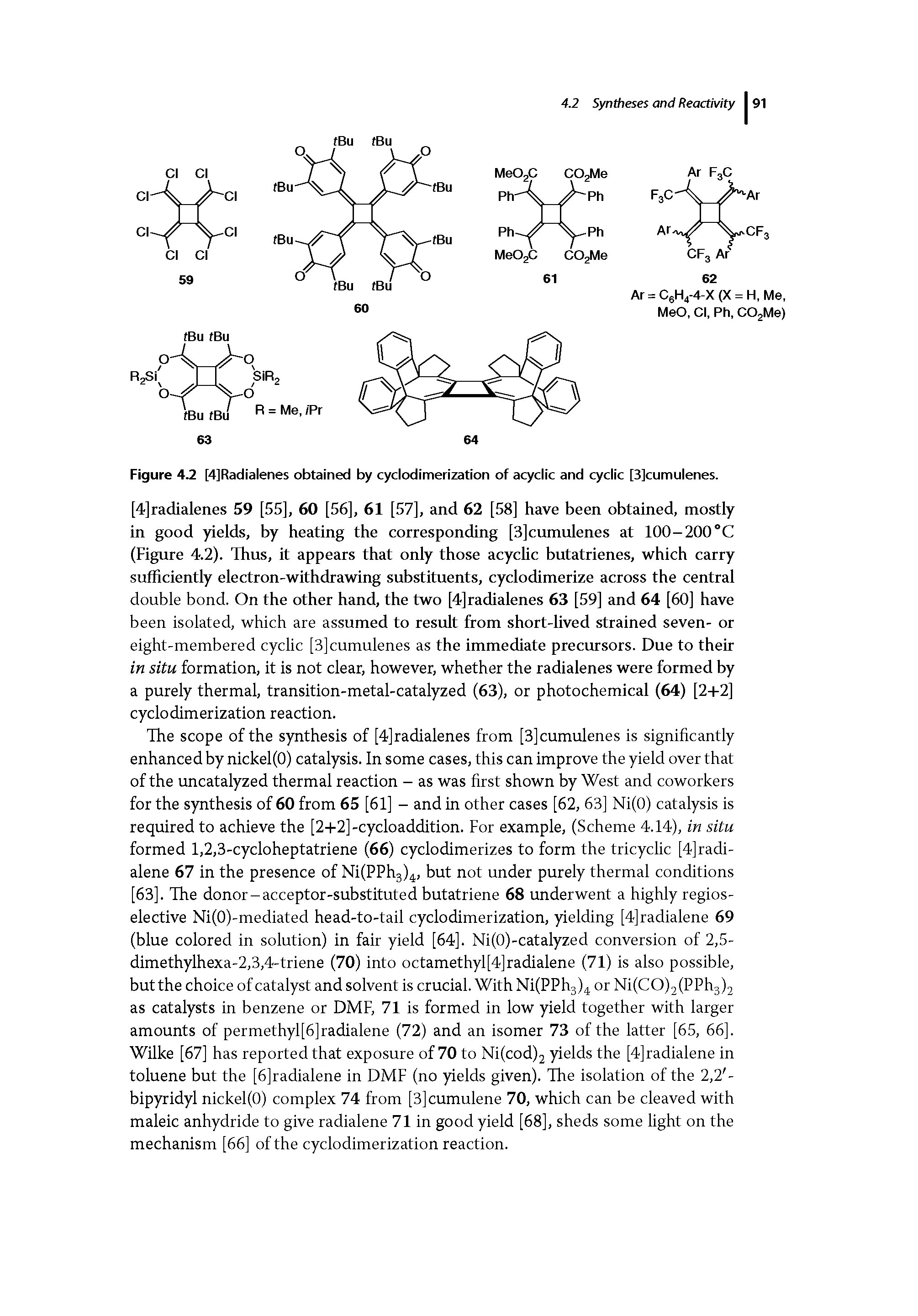 Figure 4.2 [4]Radialenes obtained by cyclodimerization of acyclic and cyclic [3]cumulenes.