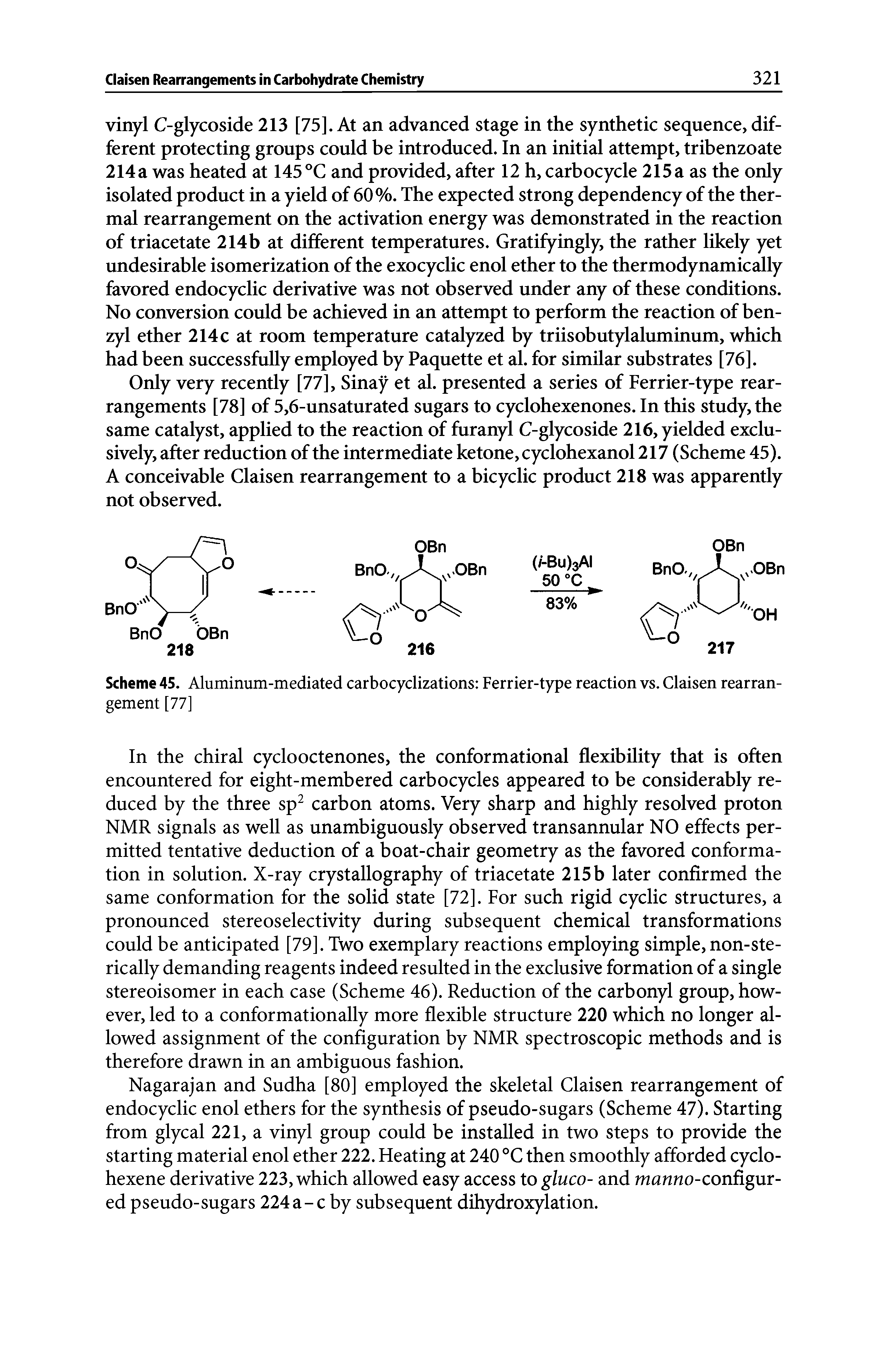Scheme 45. Aluminum-mediated carbocyclizations Ferrier-type reaction vs. Claisen rearrangement [77]...