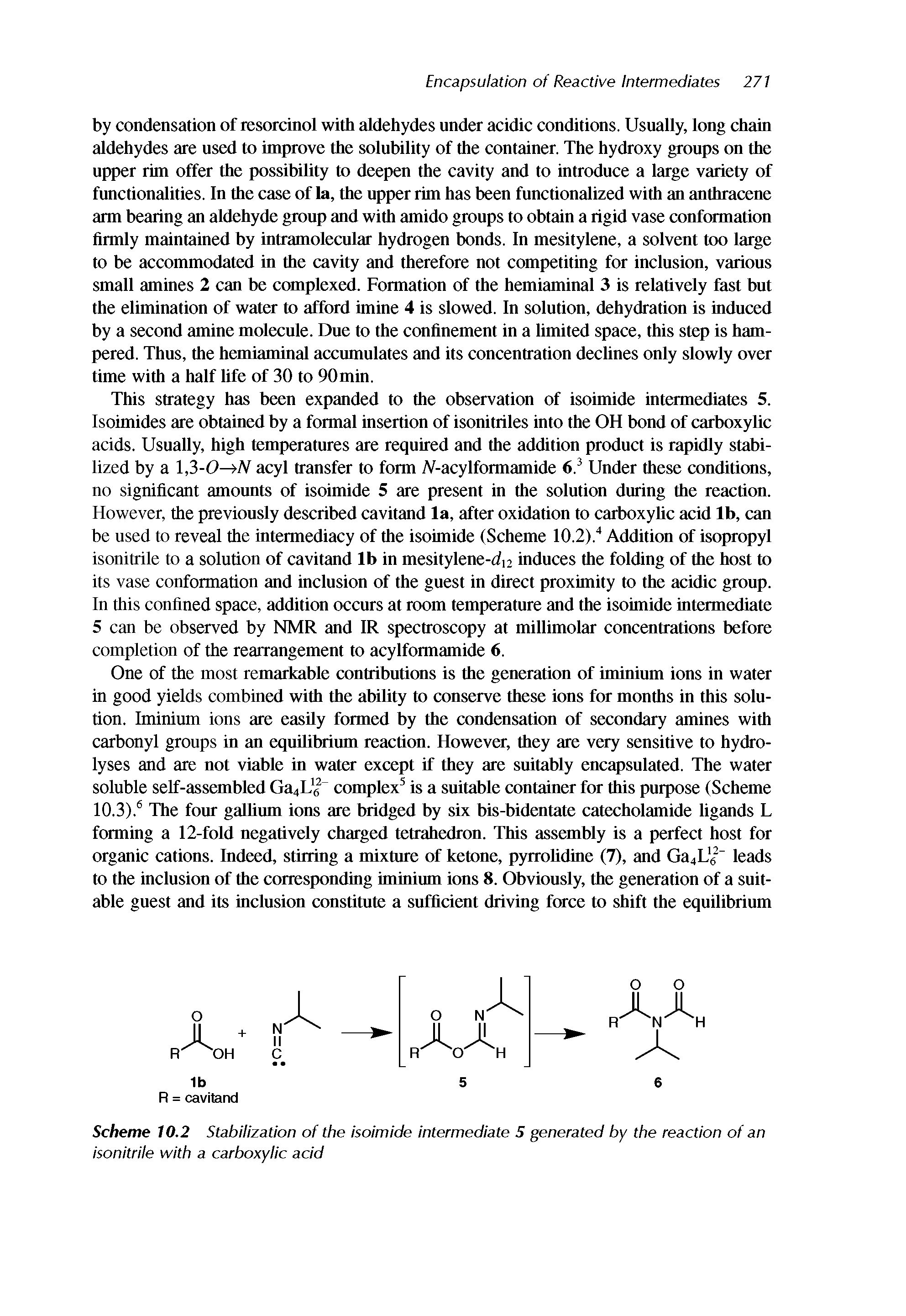 Scheme 10.2 Stabilization of the isoimide intermediate 5 generated by the reaction of an isonitrile with a carboxylic acid...