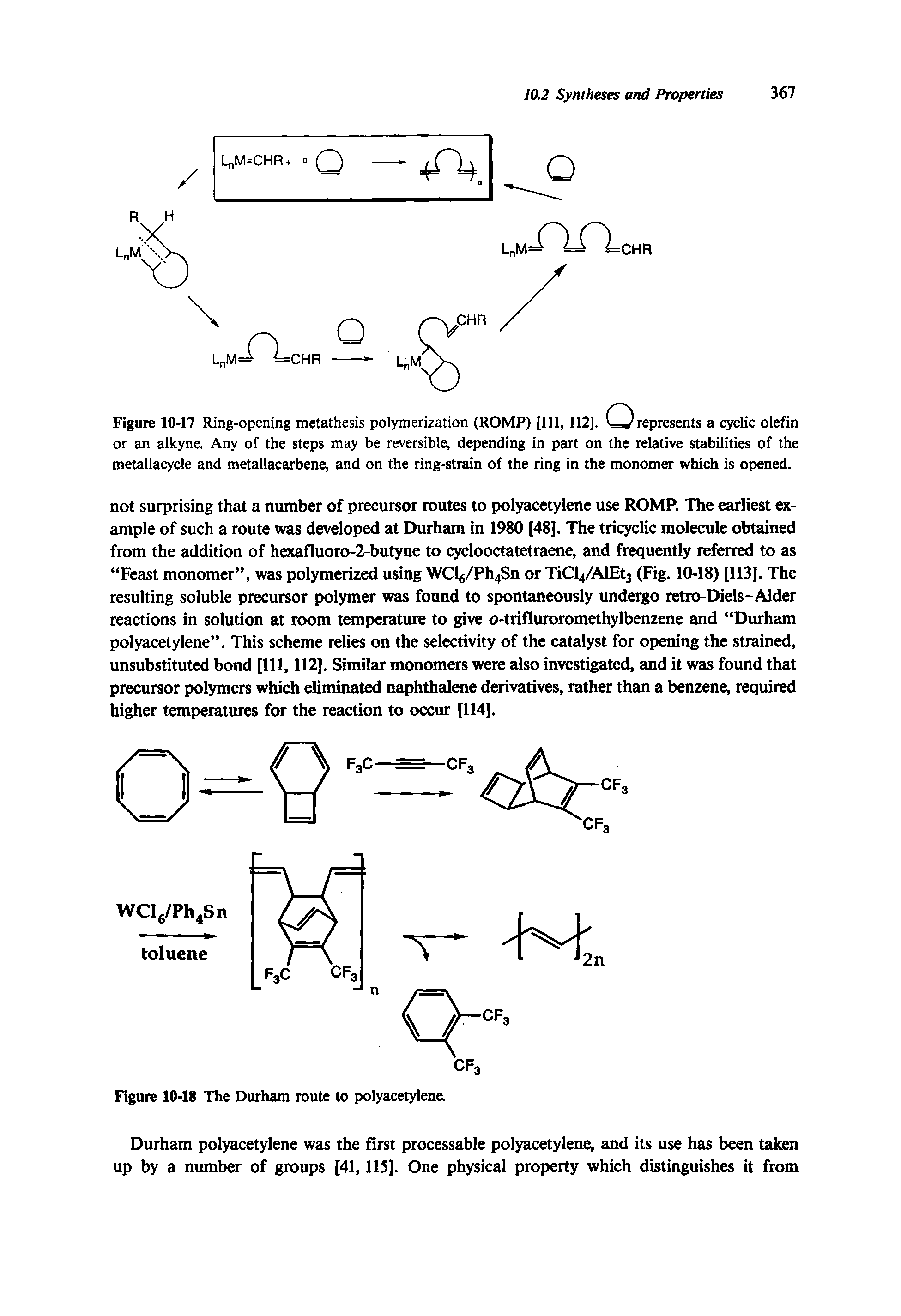 Figure 10-17 Ring-opening metathesis polymerization (ROMP) [111, 112]. represents a cyclic olefin or an alkyne. Any of the steps may be reversible, depending in part on the relative stabilities of the metallacycle and metallacarbene, and on the ring-strain of the ring in the monomer which is opened.