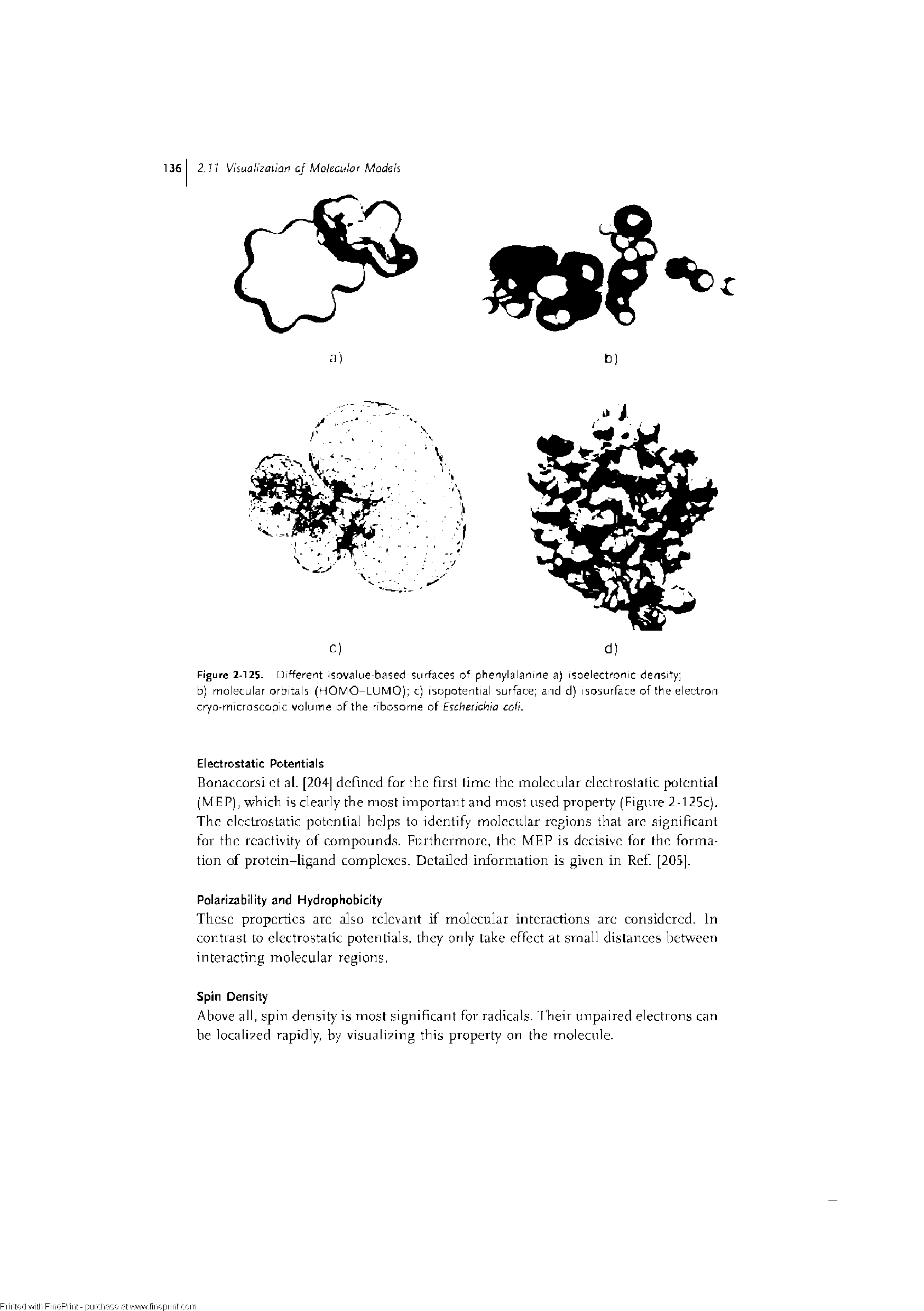 Figure 2-125. Different isovalue-based surfaces of phenylalanine a) isoelectronic density b) molecular orbitals (HOMO-LUMO) c) isopotential surface and d) isosurface of the electron cryo-microscopic volume of the ribosome of Escherichia coii.